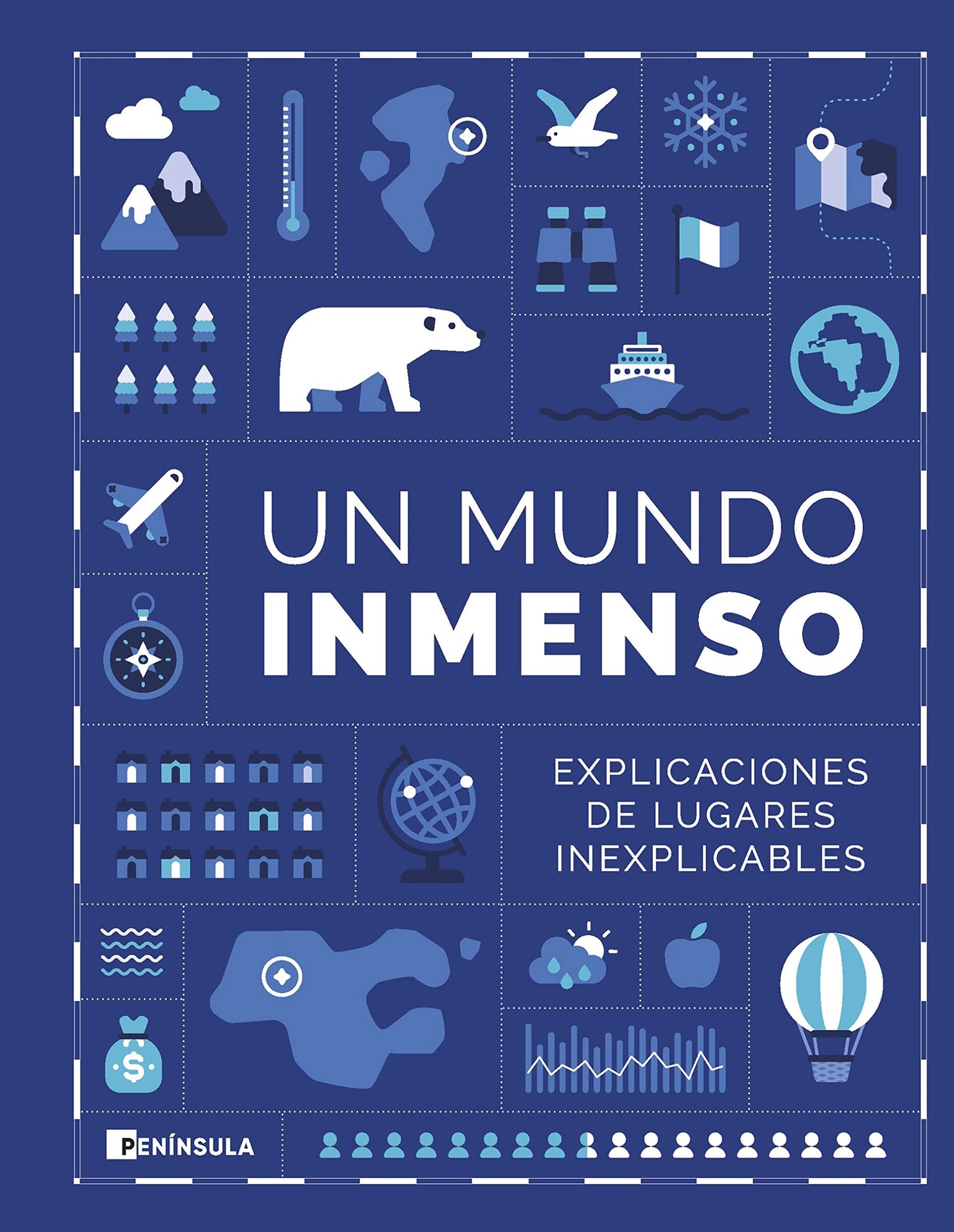 Un Mundo Inmenso: Explicaciones de lugares inexplicables (HISTORIA)