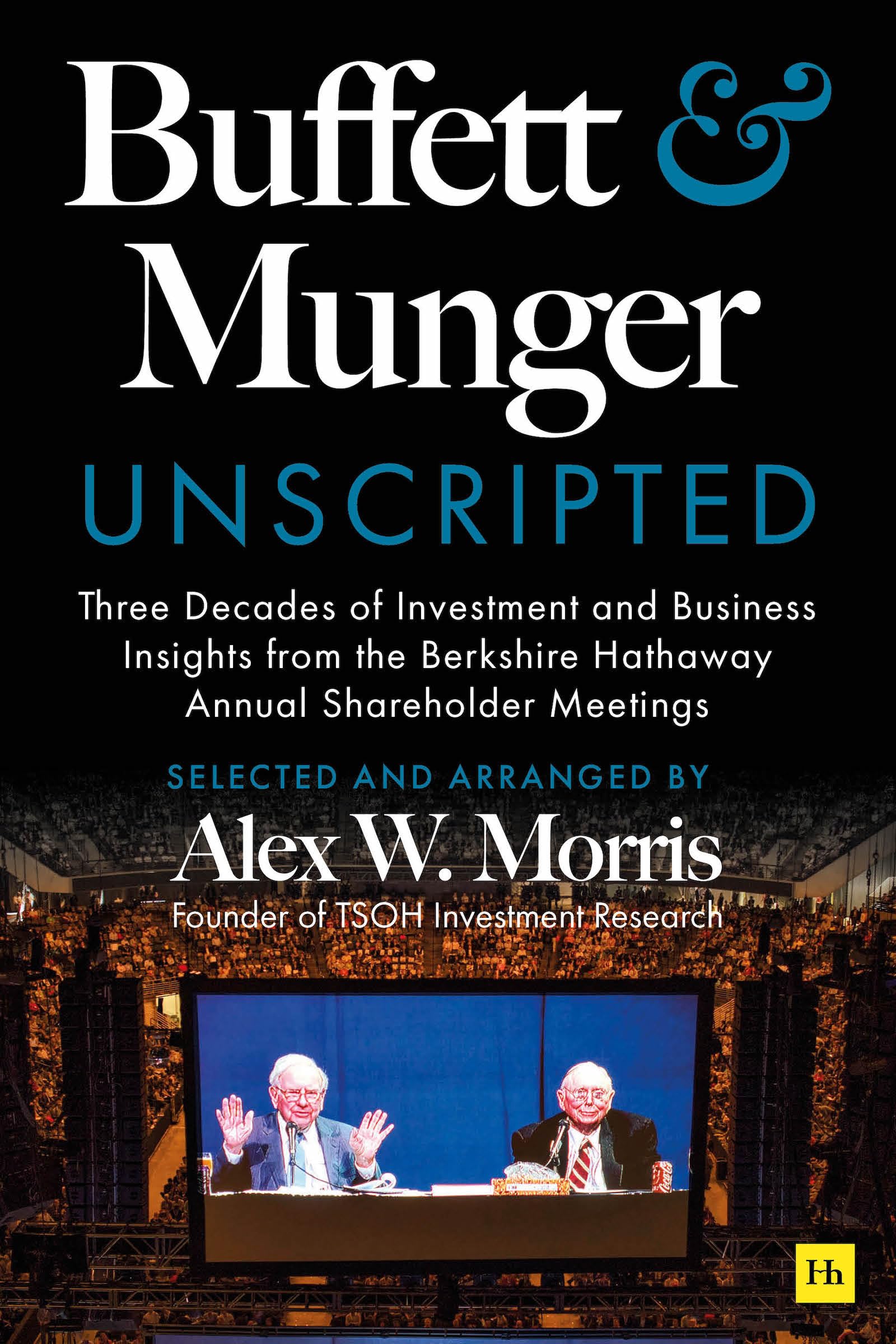 Libro: Buffett and Munger Unscripted: Three Decades of Investment and Business Insights from the Berkshire Hathaway Annual Shareholder Meetings