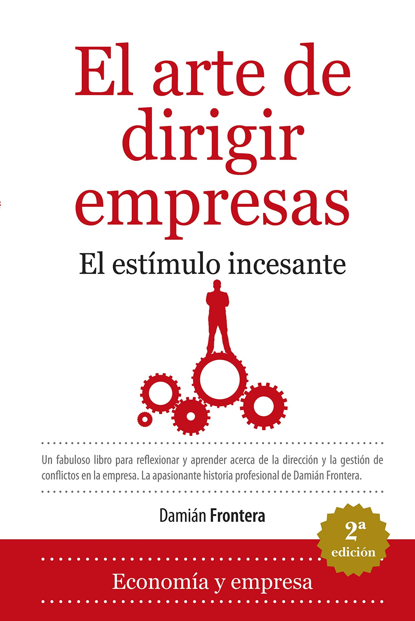 Libro: El arte de dirigir empresas: El estímulo incesante