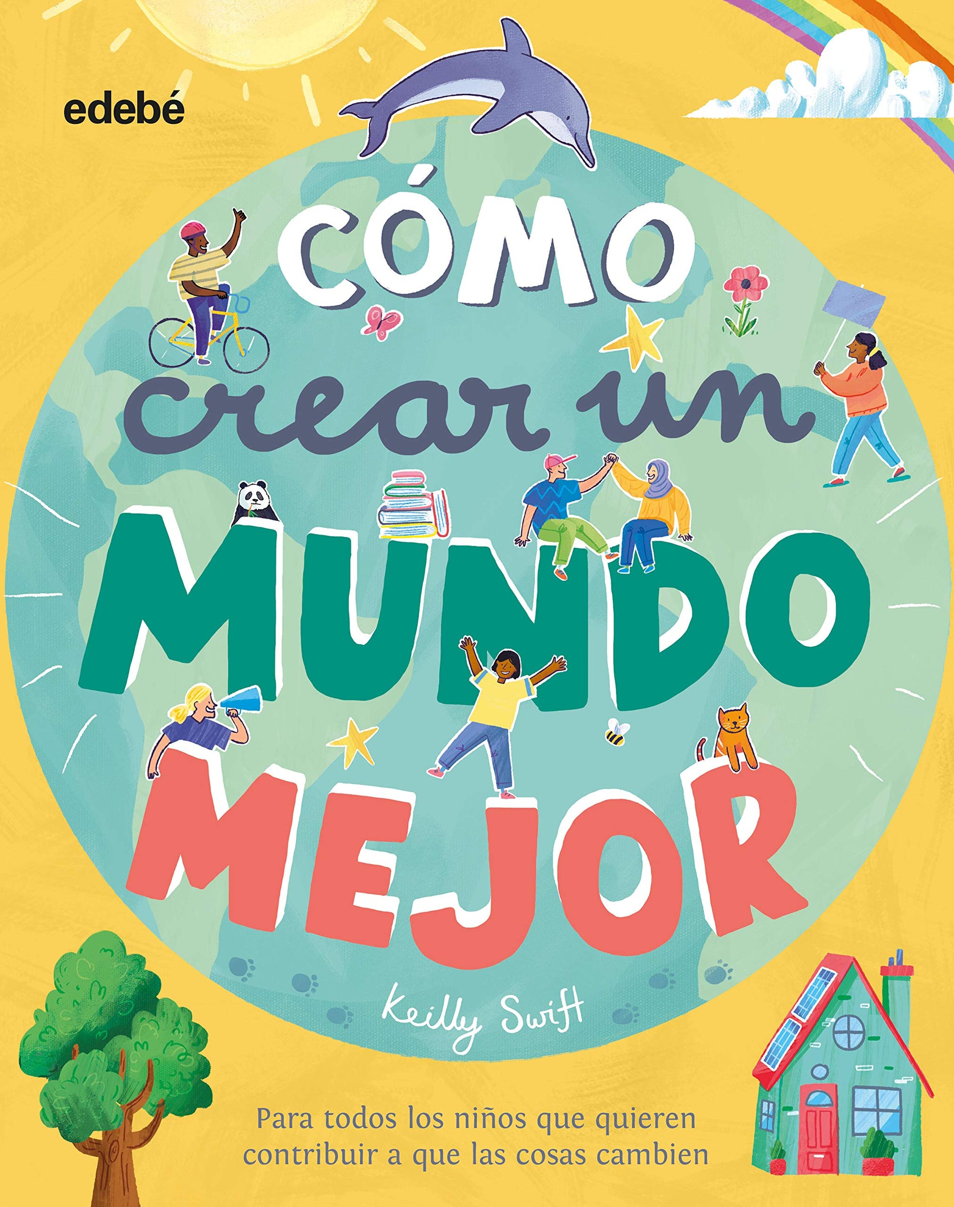 Libro: ¿CÓMO CREAR UN MUNDO MEJOR?