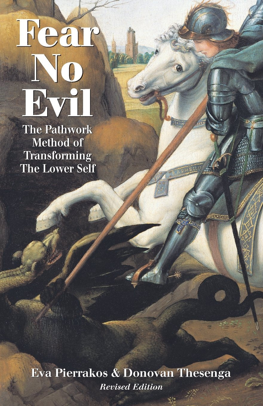 Libro: Fear No Evil: The Pathwork Method of Transforming the Lower Self (Pathwork Series)