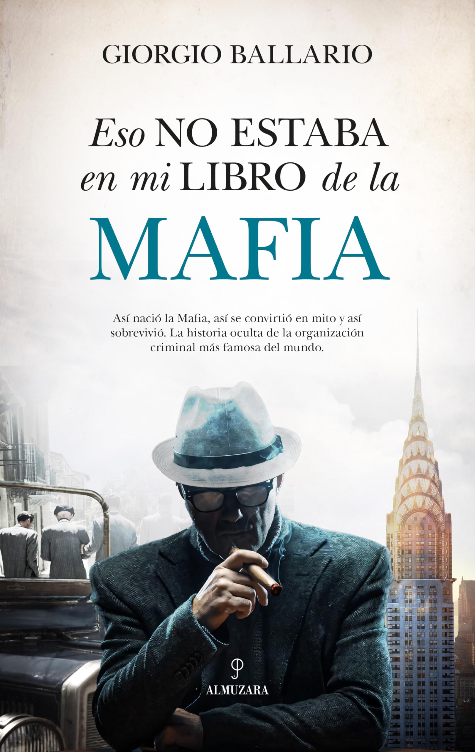 Libro: ESO NO ESTABA EN MI LIBRO DE HISTORIA DE LA MAFIA