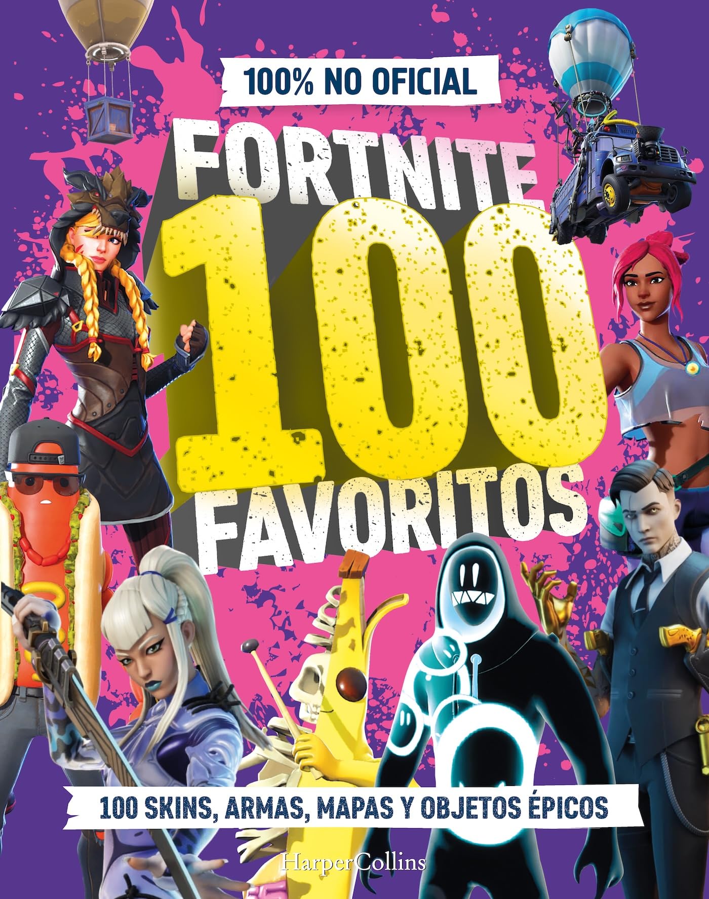 Libro: FORTNITE 100 favoritos (100% no oficial): la guía definitiva de lo mejor de Fortnite. El regalo perfecto para gamers de todas las edades (HARPERCOLLINS)