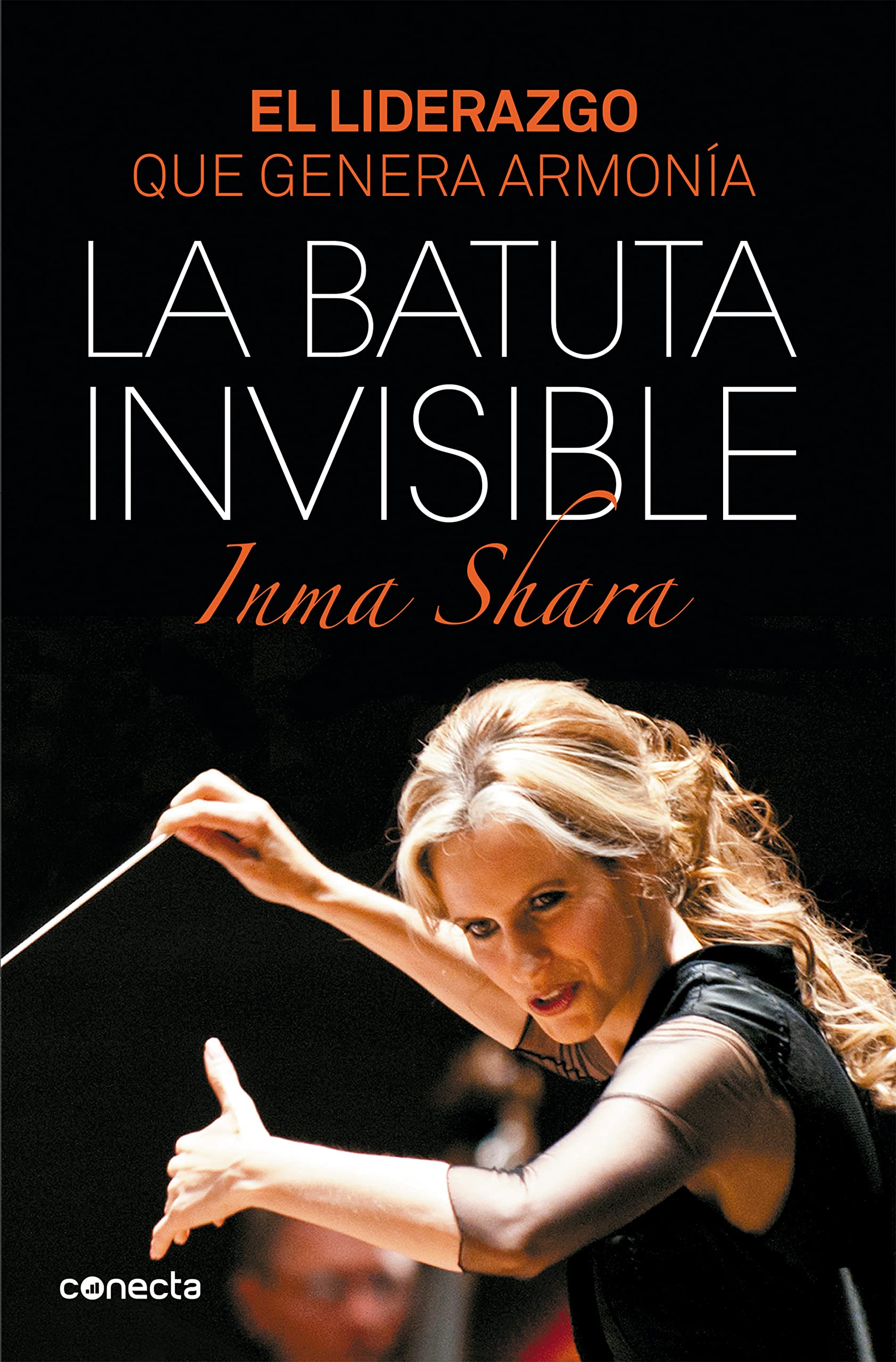 Libro: La batuta invisible: El liderazgo que genera armonía