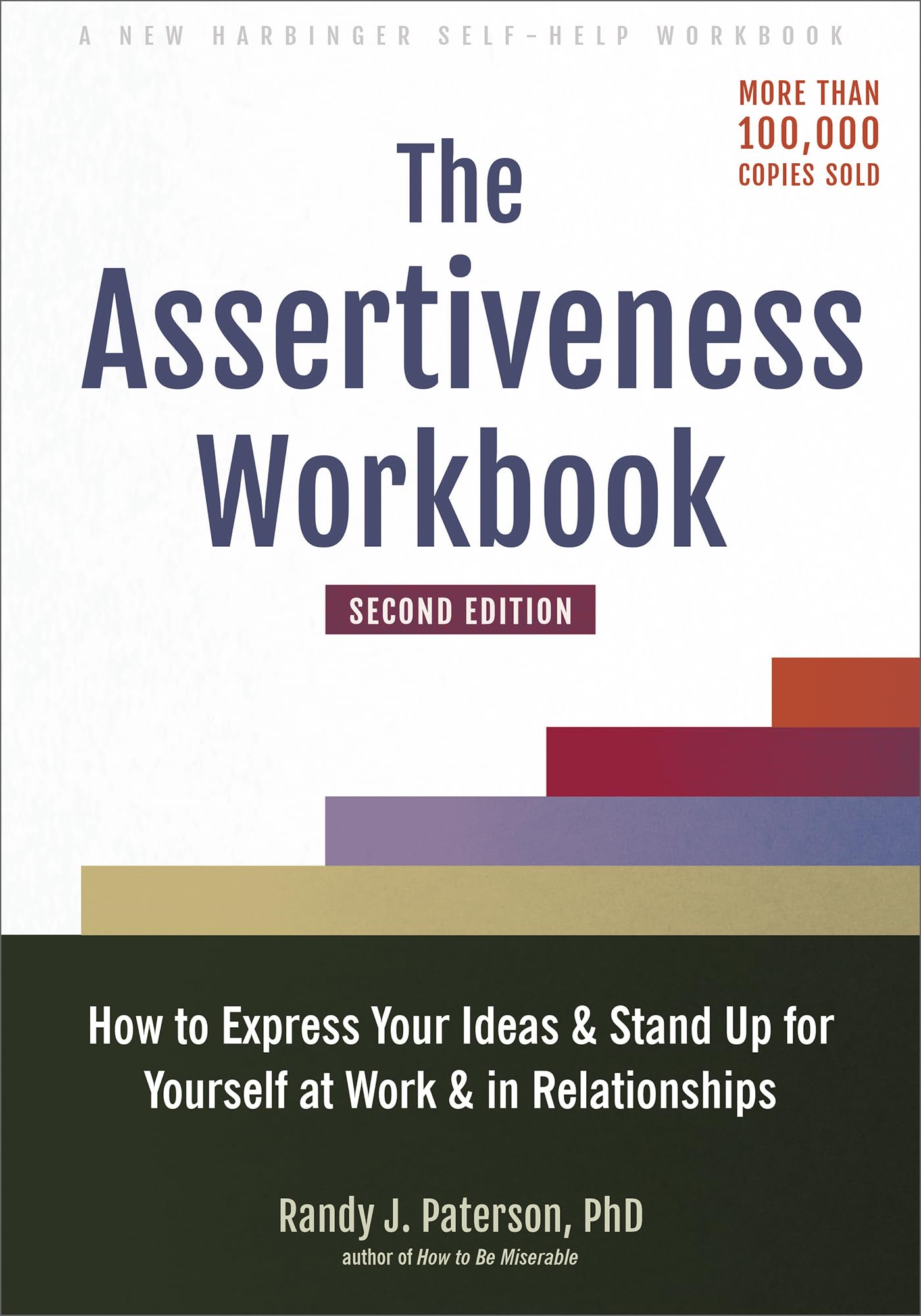 Libro: The Assertiveness Workbook: How to Express Your Ideas and Stand Up for Yourself at Work and in Relationships