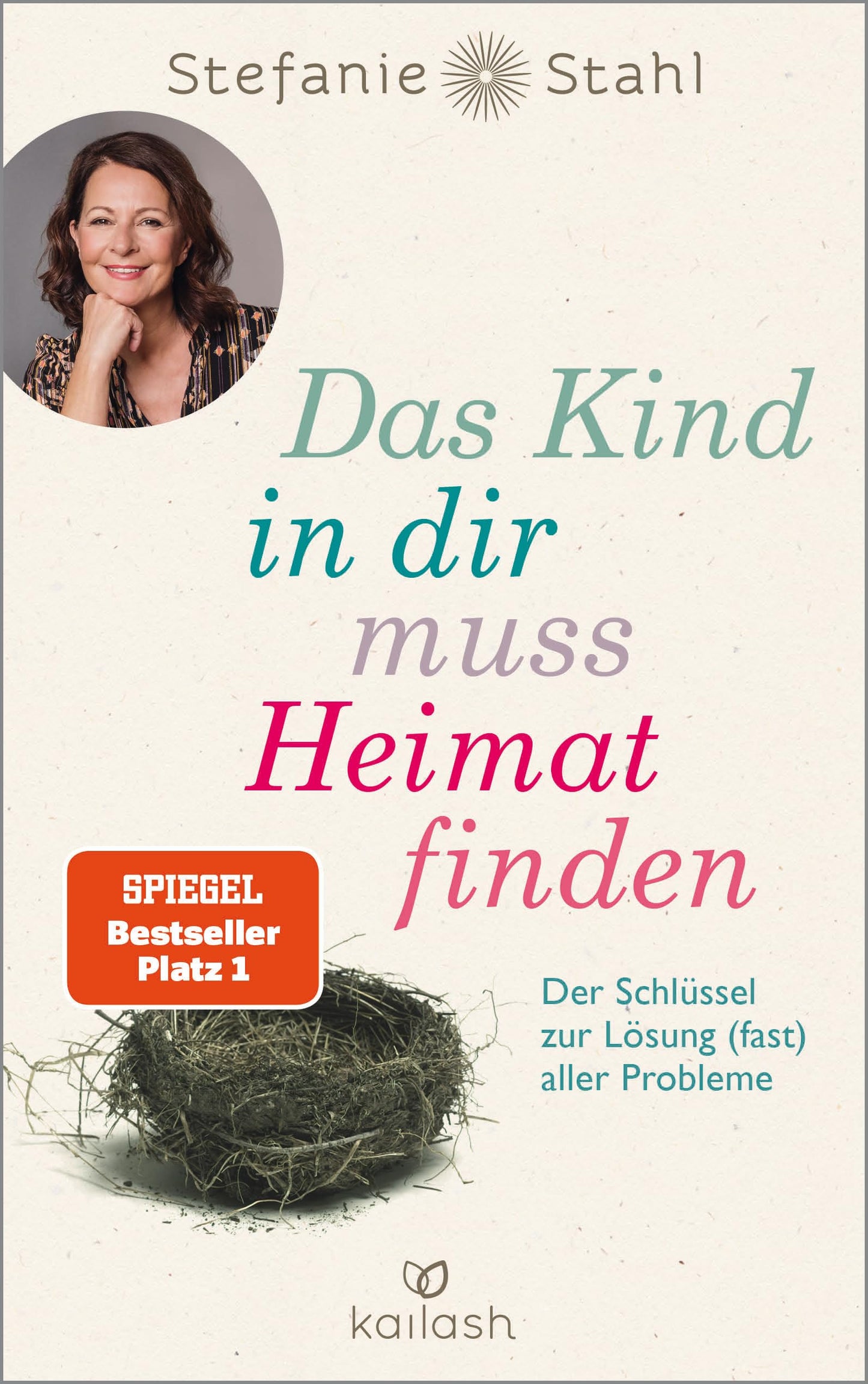Libro: Das Kind in dir muss Heimat finden: Der Schlüssel zur Lösung (fast) aller Probleme