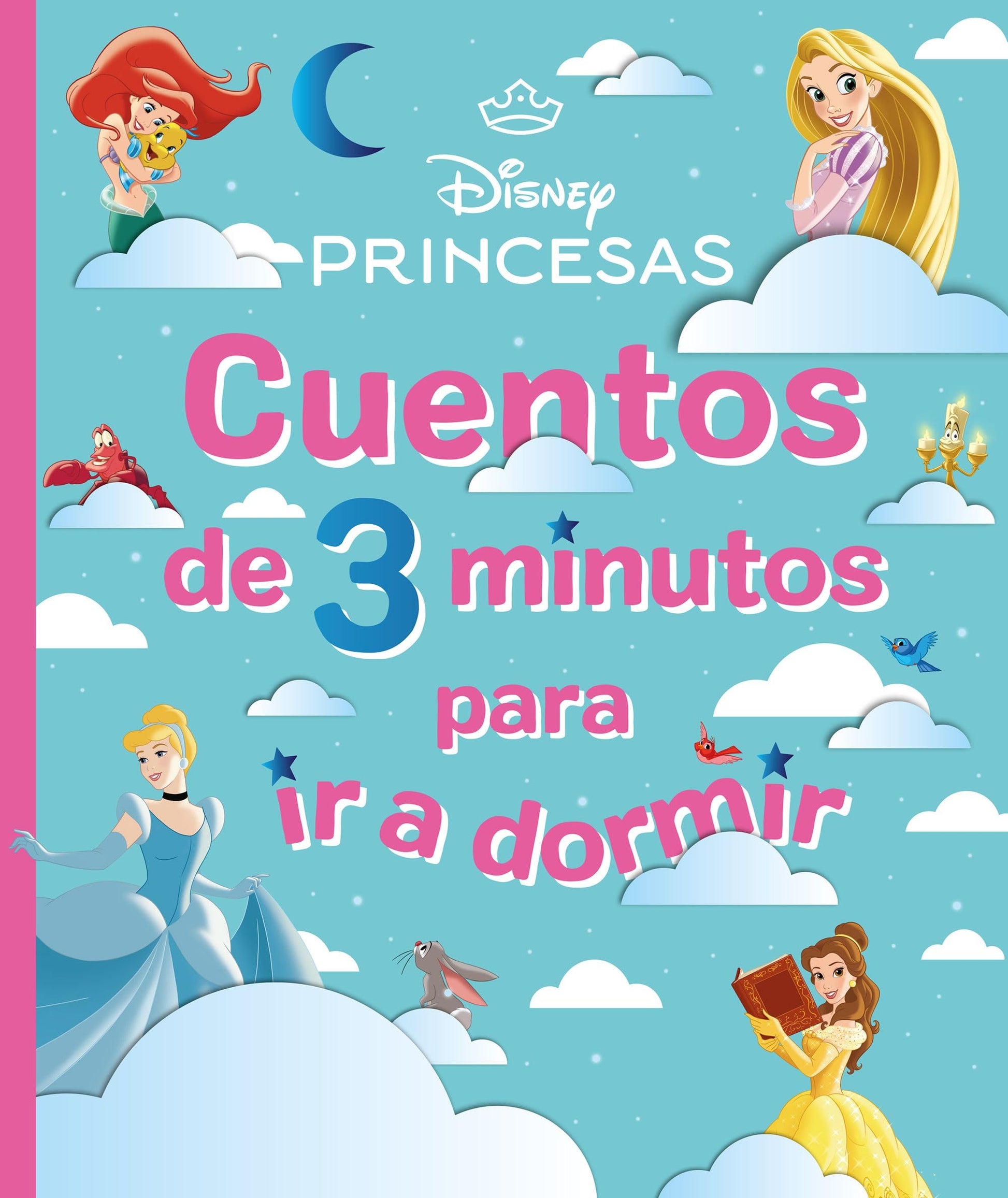 Libro: Disney. Princesas. Cuentos de 3 minutos para ir a dormir