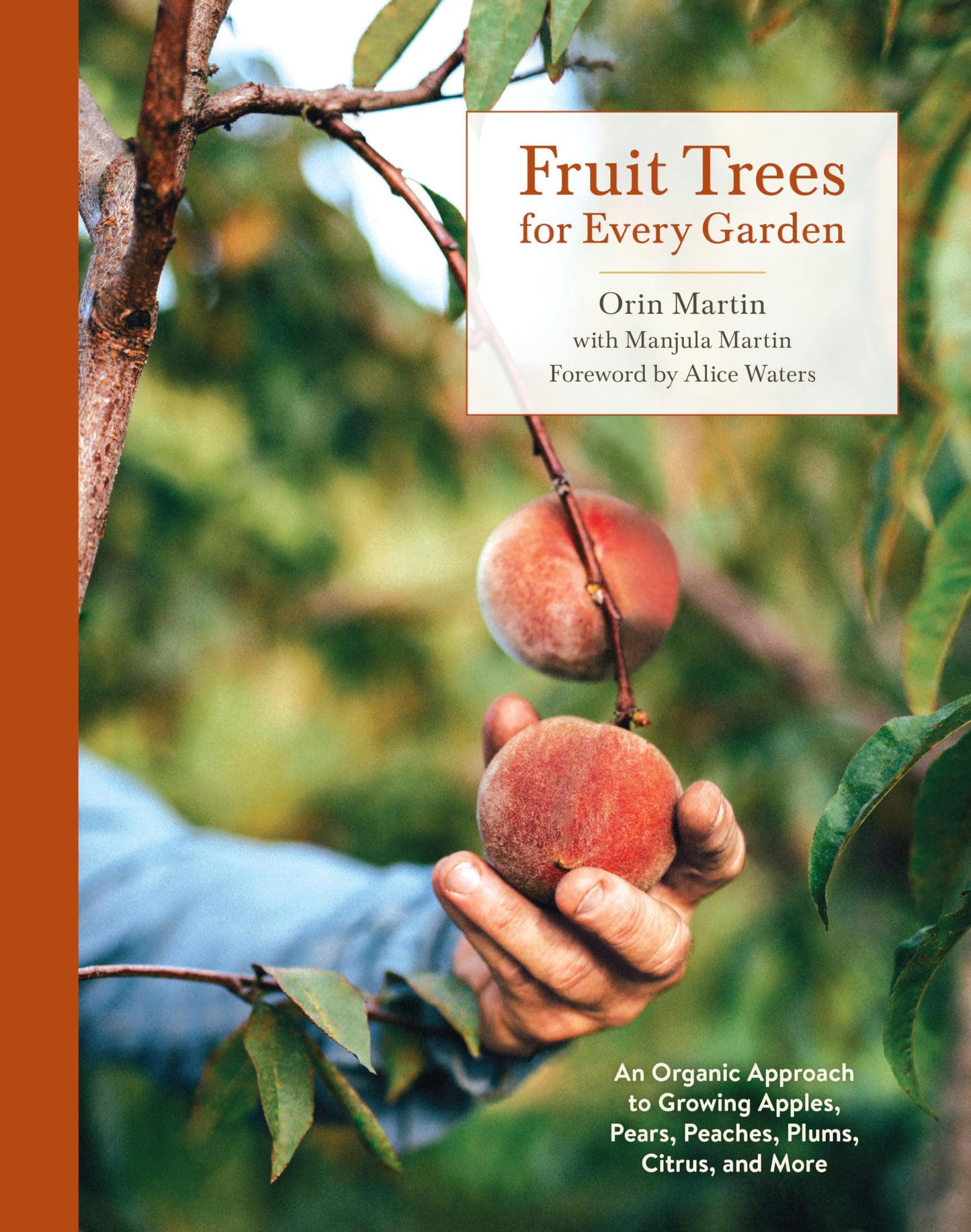 Libro: Fruit Trees for Every Garden: An Organic Approach to Growing Apples, Pears, Peaches, Plums, Citrus, and More