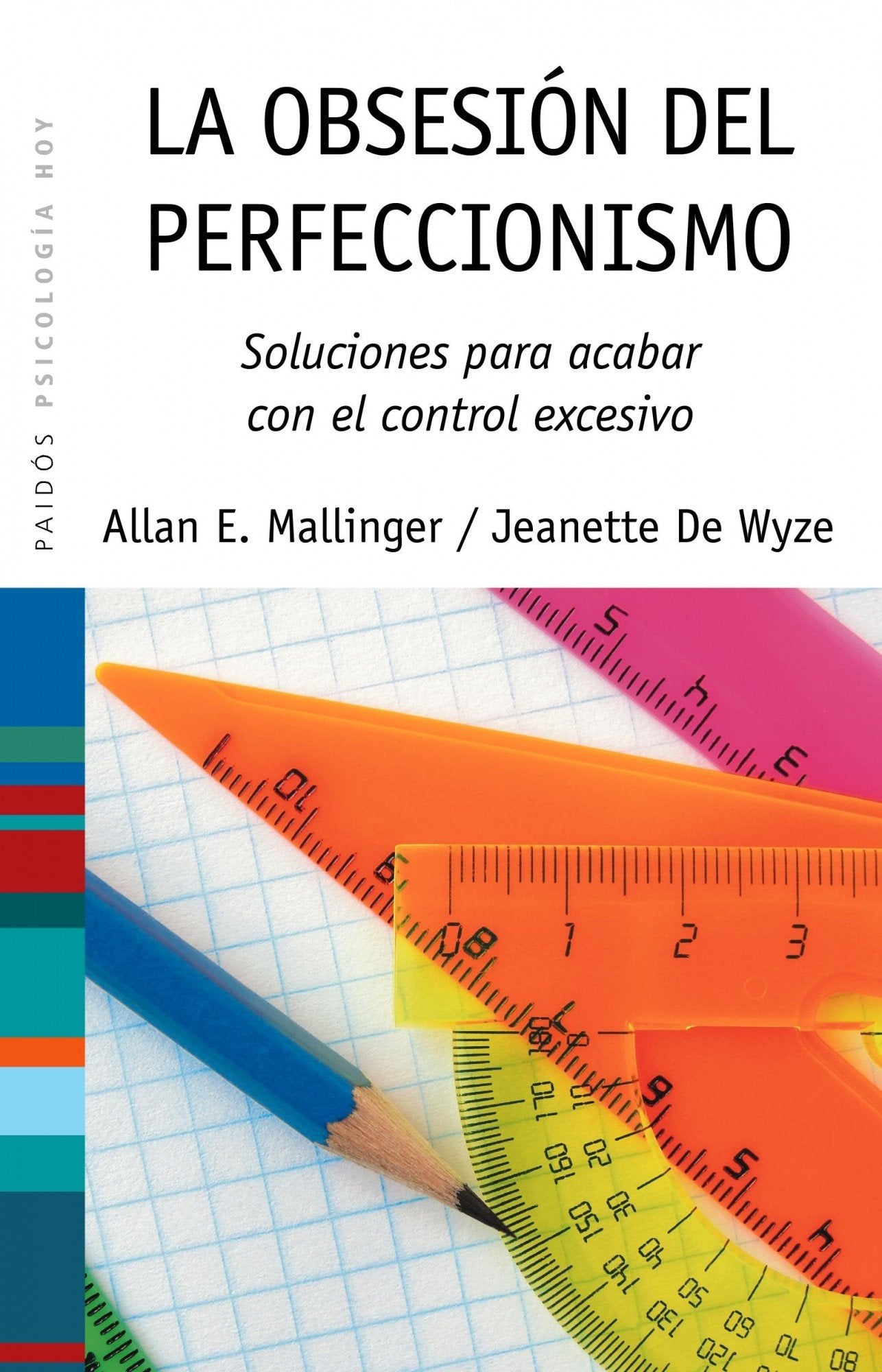 Libro: La obsesión del perfeccionismo: Soluciones para acabar con el control excesivo: 74 (Psicología Hoy)