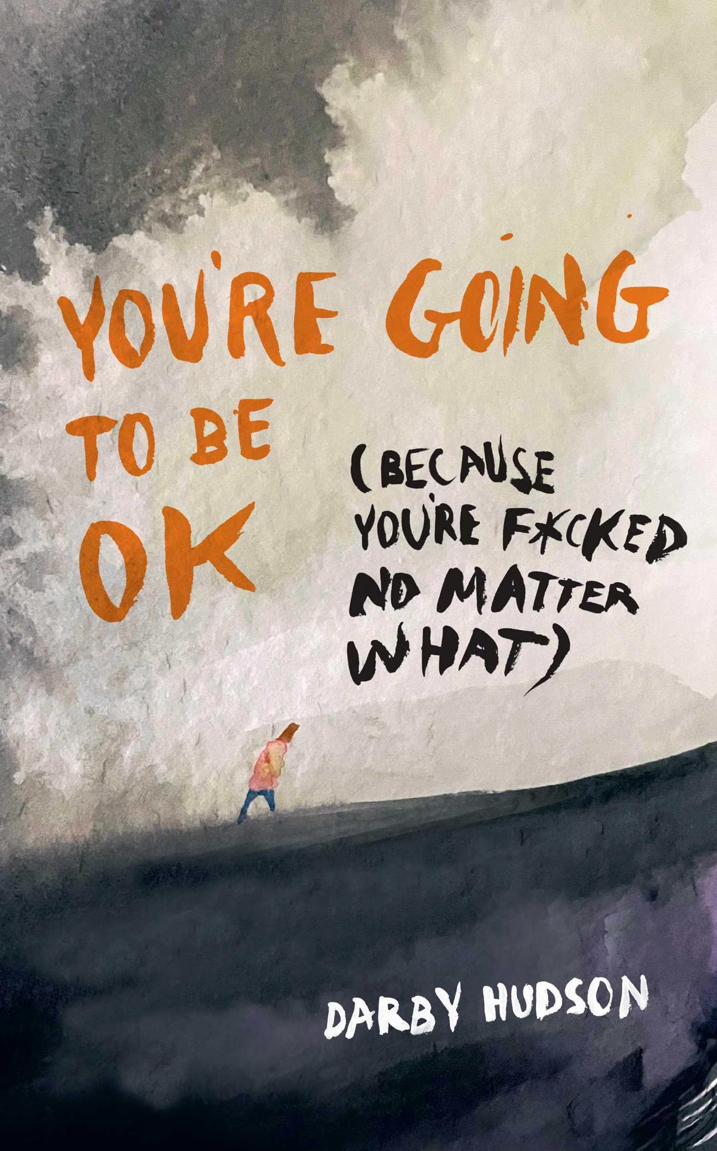 Libro: You're Going to Be OK: (Because You're F*cked No Matter What)