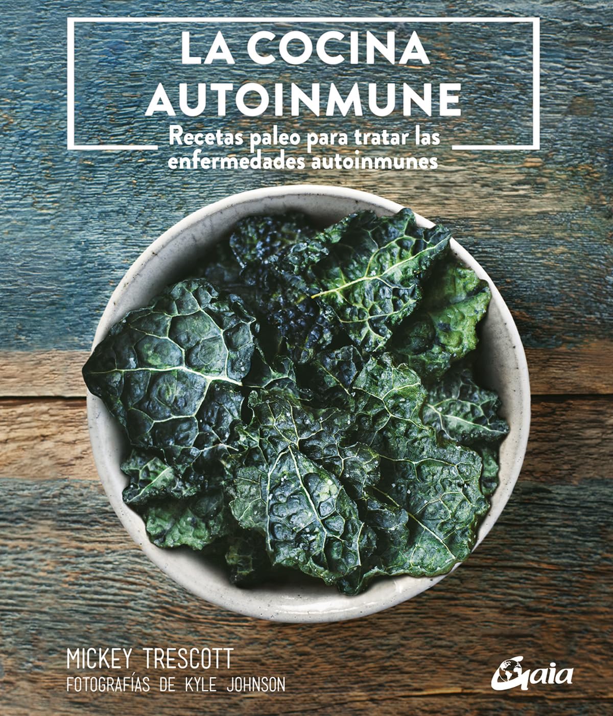 Libro: La cocina autoinmune: Recetas paleo para tratar las enfermedades autoinmunes. (Nutrición y salud)