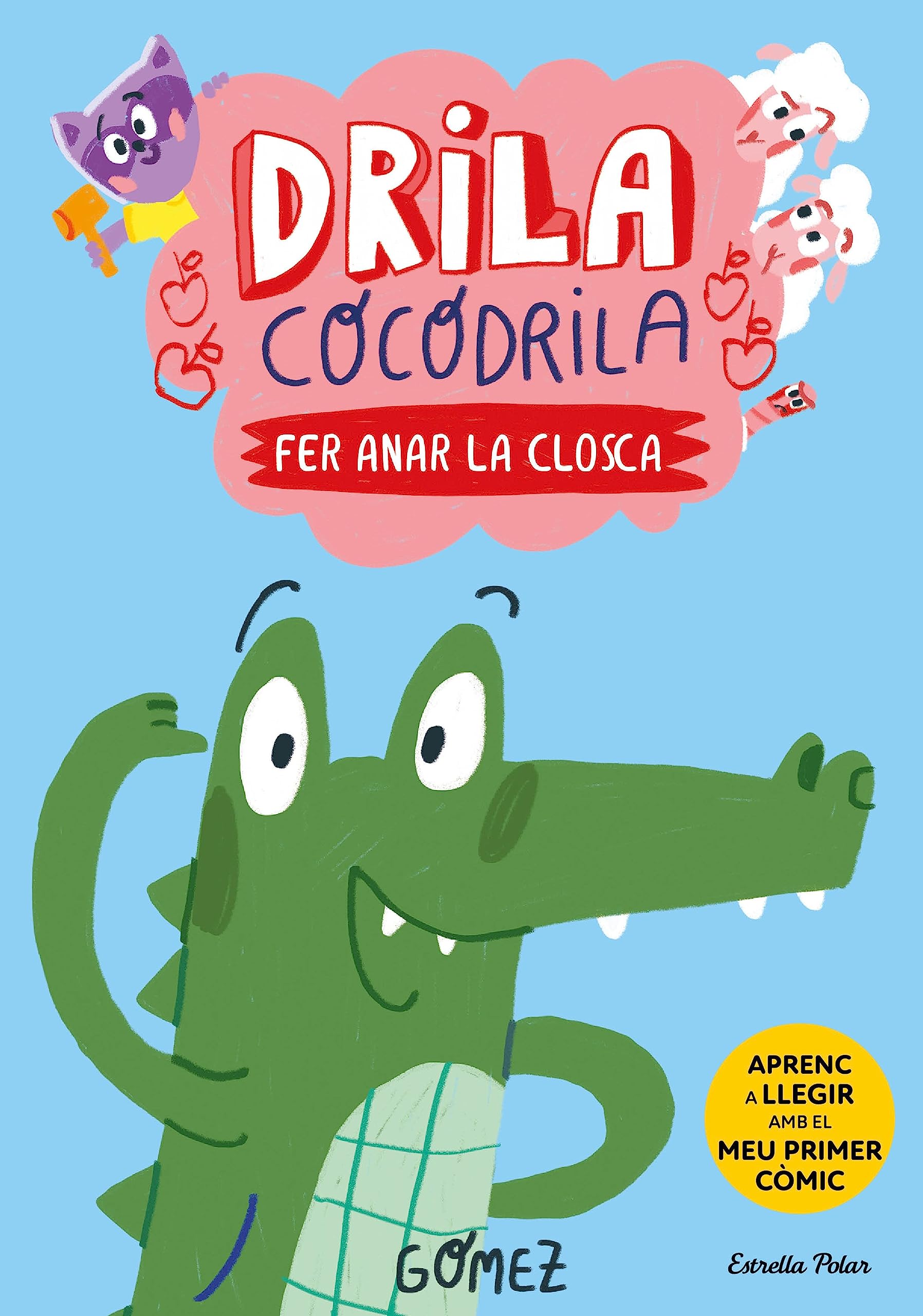 Libro: Drila Cocodrila 1. Fer anar la closca. Aprenc a llegir: En lletra MAJÚSCULA per aprendre a llegir (llibres per a nens a partir de 5 anys)