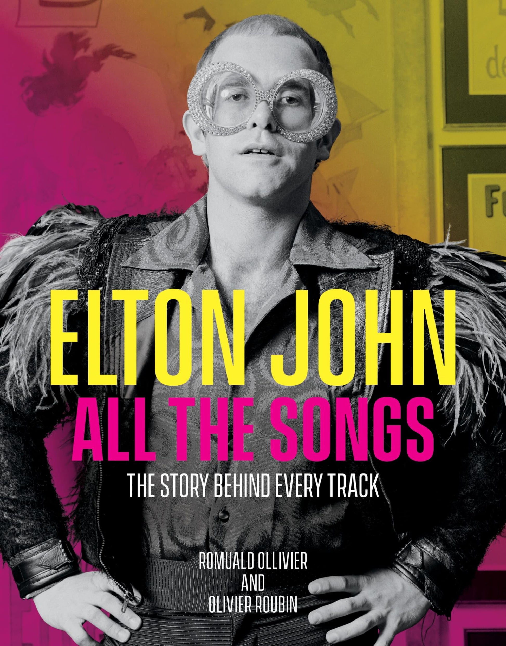 Libro: Elton John All the Songs: The Story Behind Every Track