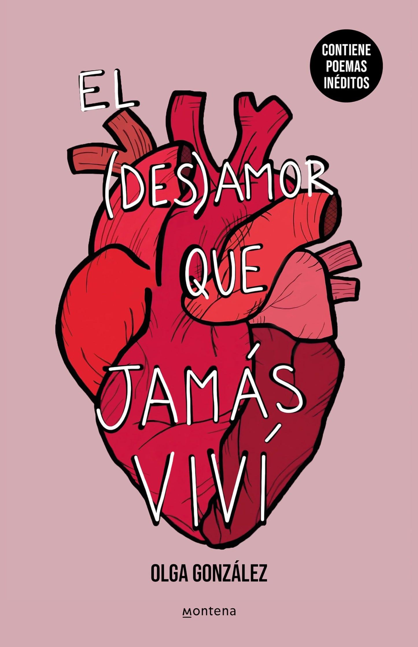 Libro: El desamor que jamás viví: Edición ampliada con poemas inéditos / The Heartbreak I Never Lived Through: A New Special Edition (Spanish Edition)