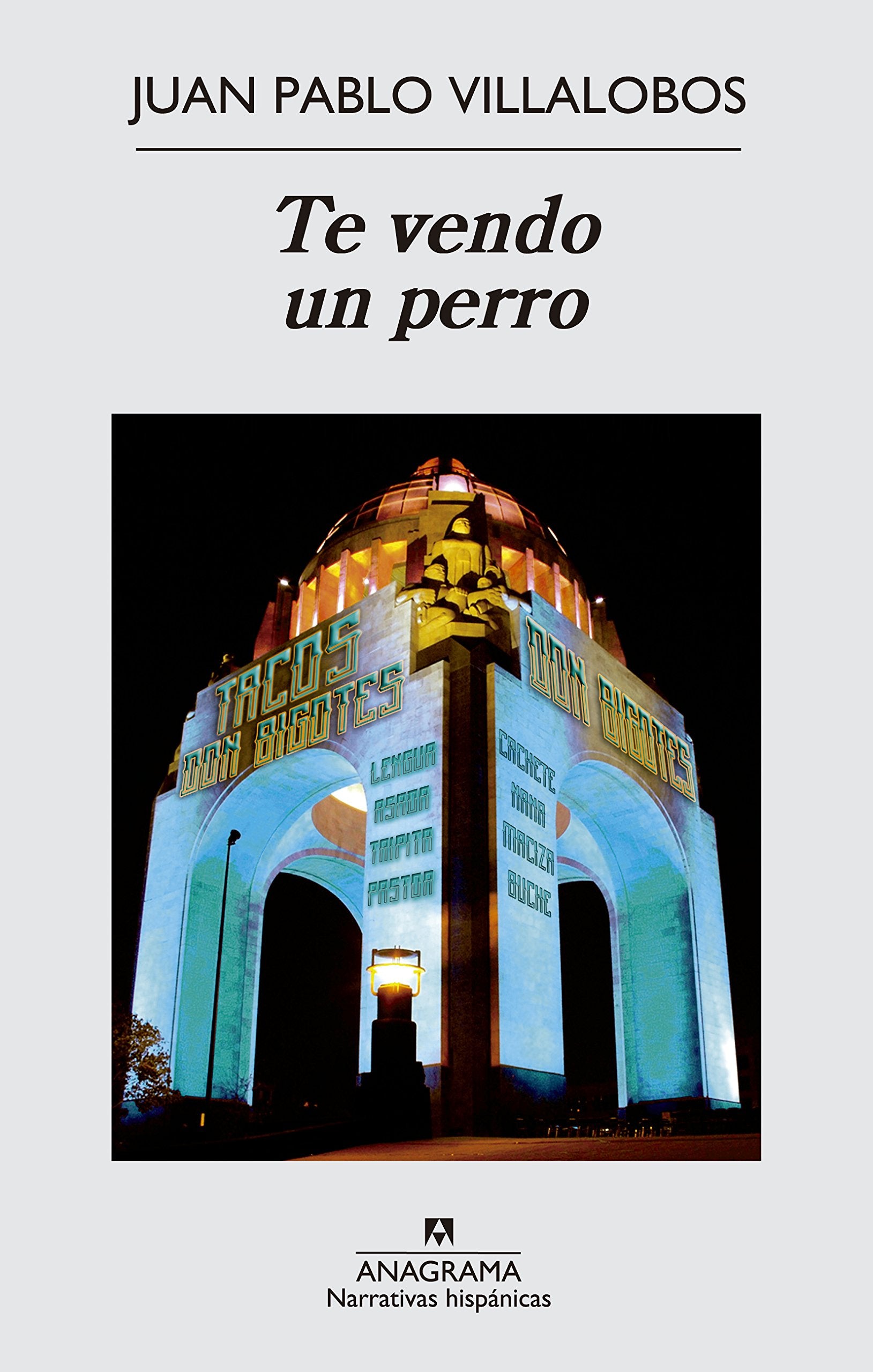 Libro: Te vendo un perro: 538 (Narrativas hispánicas)