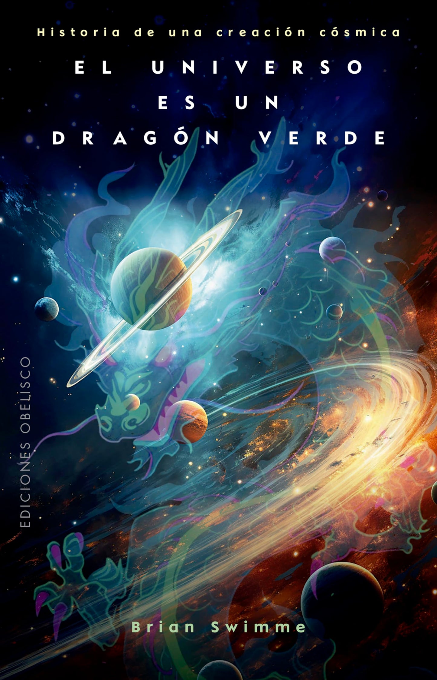 Libro: El universo es un dragón verde: Historia de una creación cósmica (Spanish Edition)
