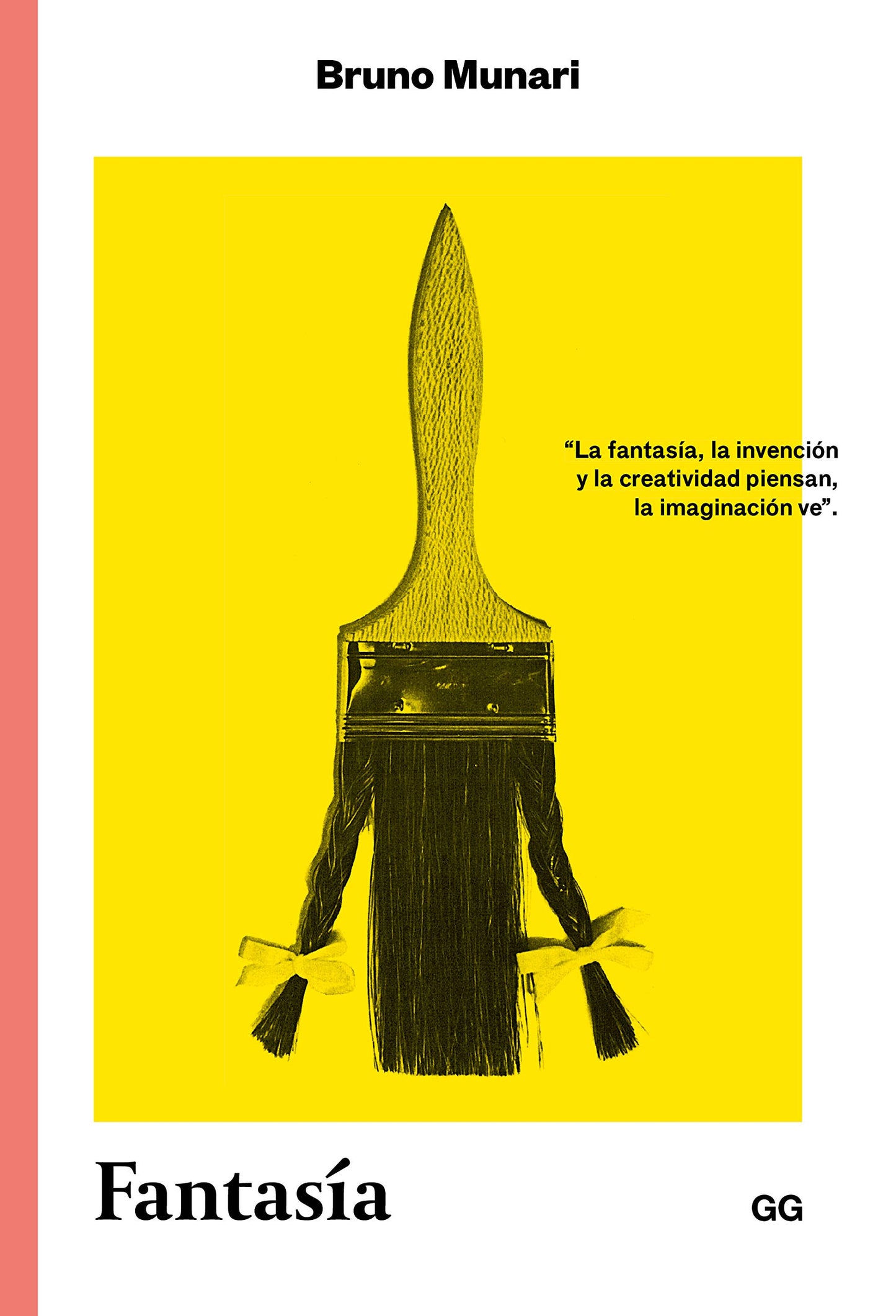 Libro: Fantasía: Invención, creatividad e imaginación en las comunicaciones visuales (Clásicos)