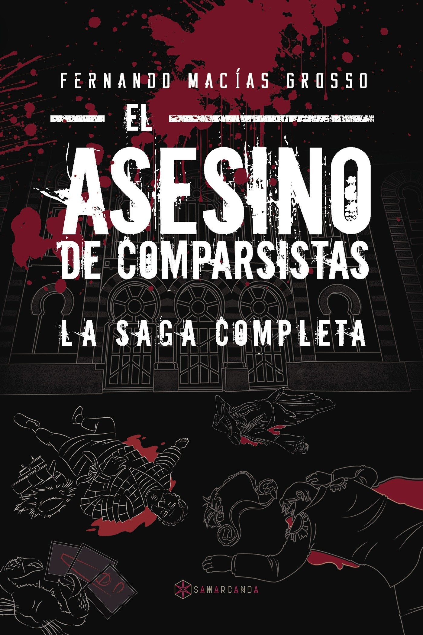 Libro: El asesino de comparsistas. La saga completa