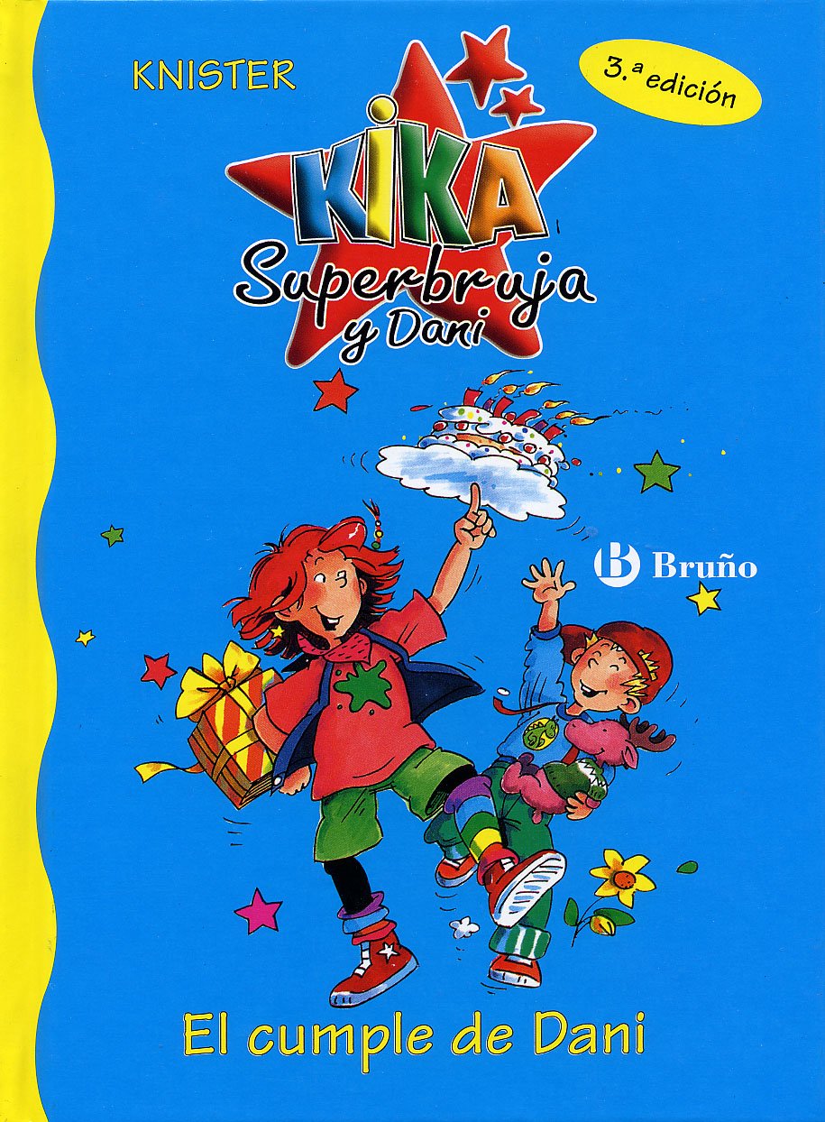 Libro: El cumple de Dani (Castellano - A PARTIR DE 6 AÑOS - PERSONAJES Y SERIES - Kika Superbruja y Dani)