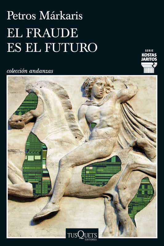 El fraude es el futuro (Serie Kostas Jaritos 17) (Andanzas)