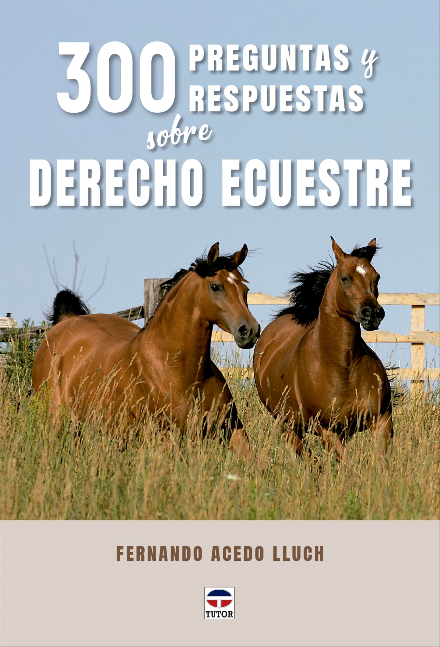Libro: 300 preguntas y respuestas sobre derecho ecuestre