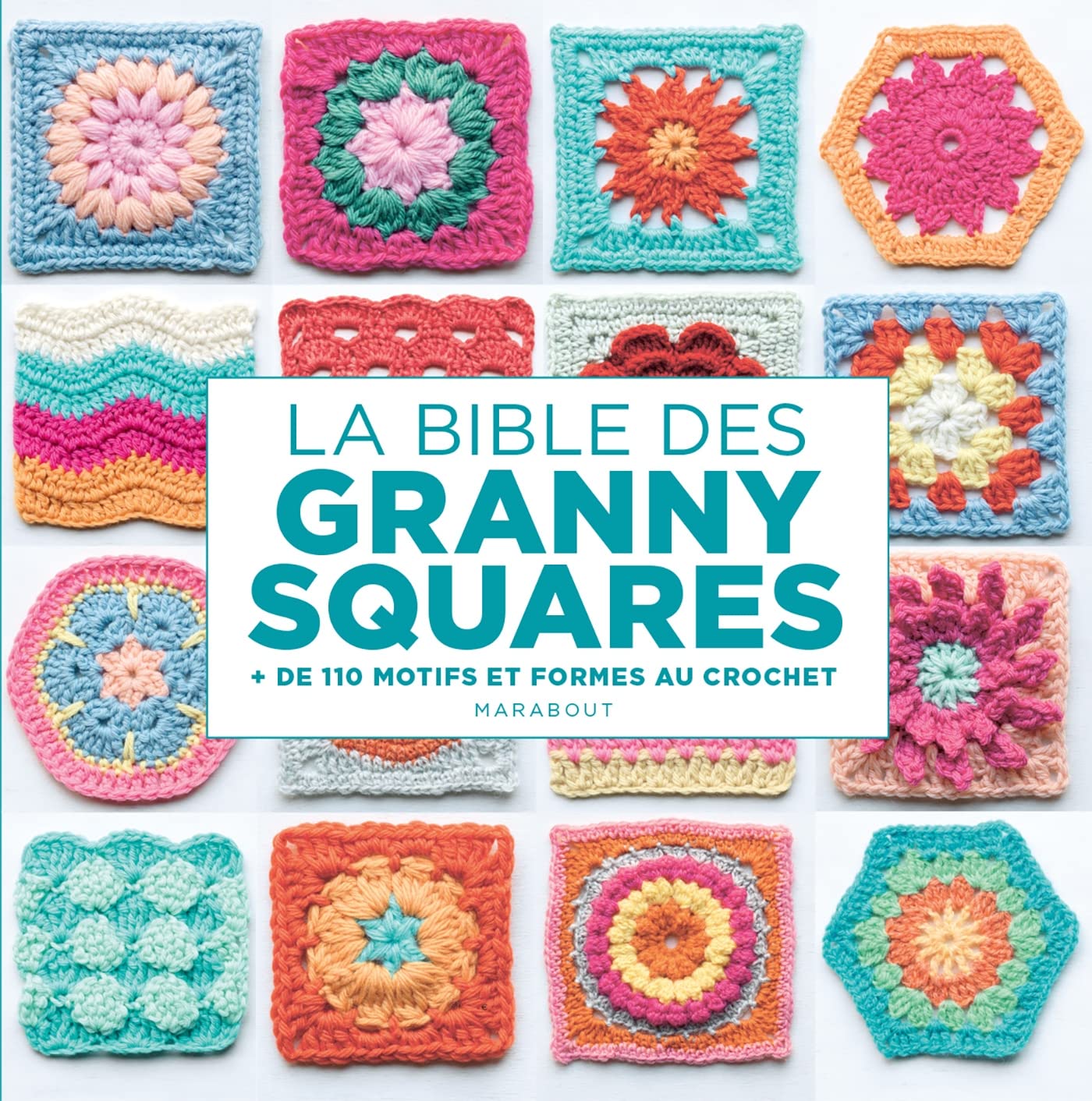 Libro: La bible des Granny squares: + de 110 motifs et formes au crochet