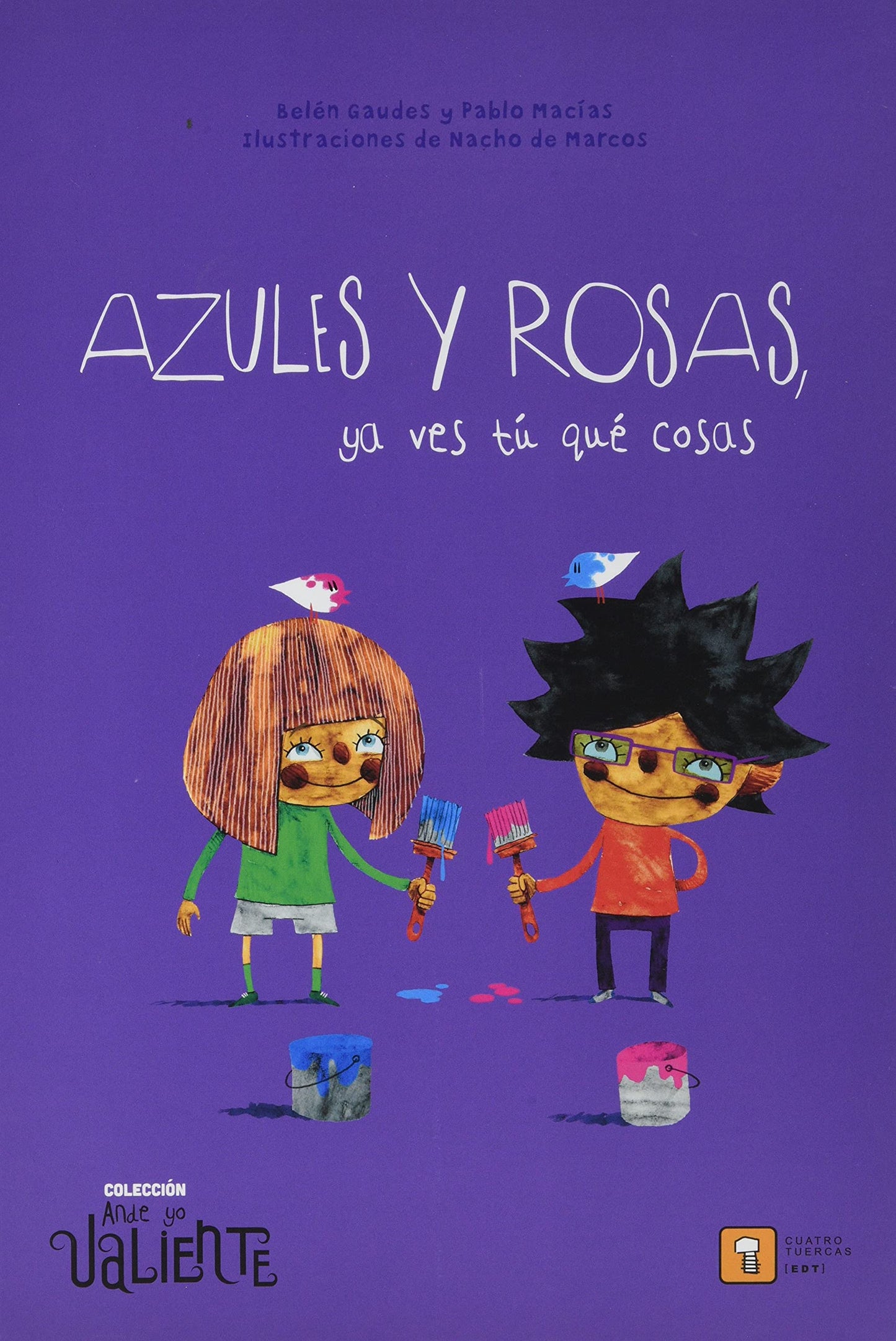 Libro: AZULES Y ROSAS, YA VES TÚ QUÉ COSAS: 10 (Ande yo valiente)