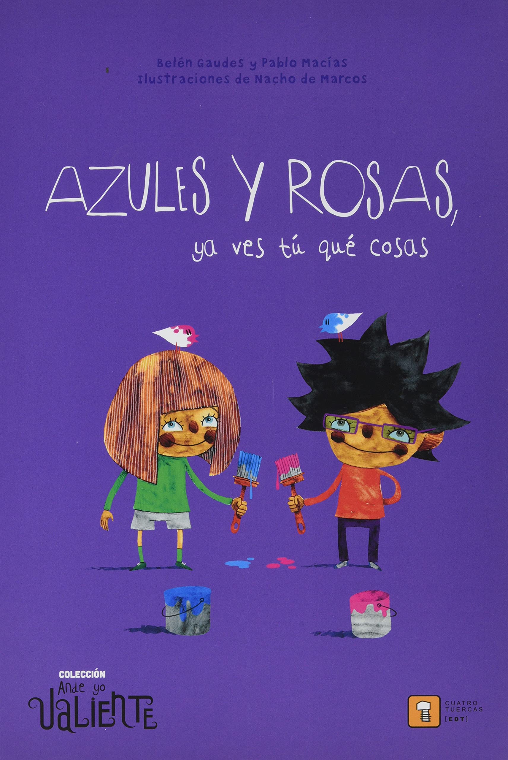 Libro: AZULES Y ROSAS, YA VES TÚ QUÉ COSAS: 10 (Ande yo valiente)