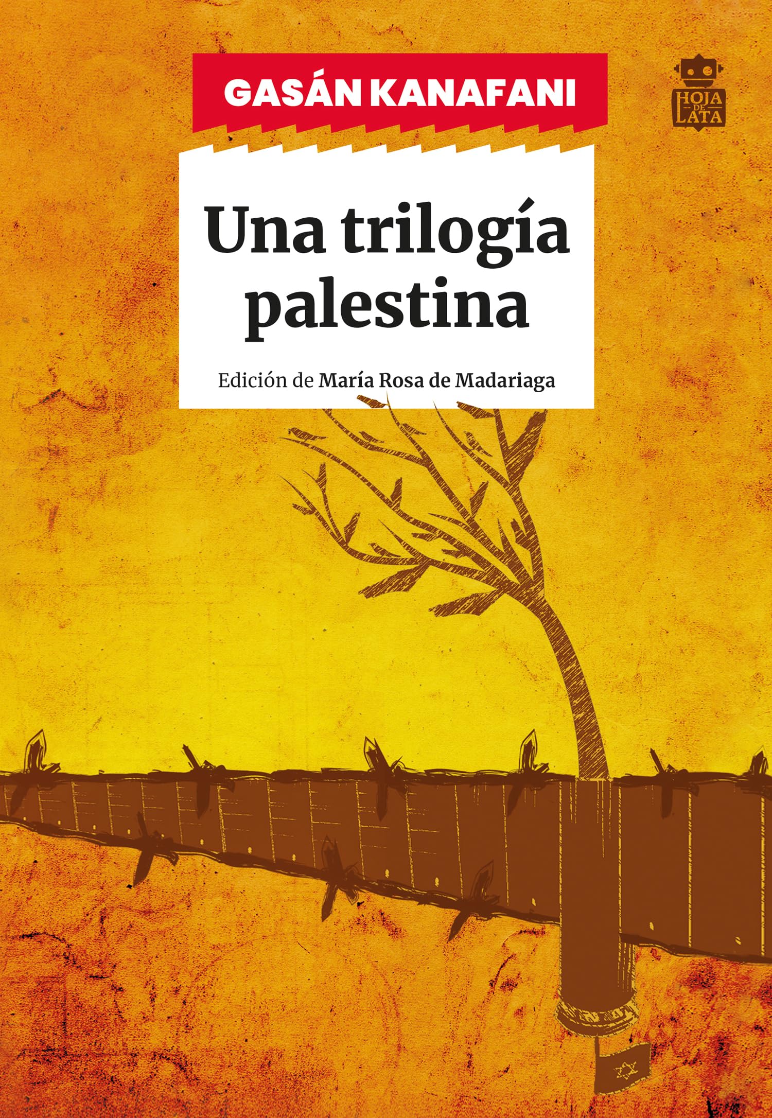 Una Trilogía Palestina: Hombres en el sol; Lo que os queda; Um Saad: 12 (Sensibles a las Letras)