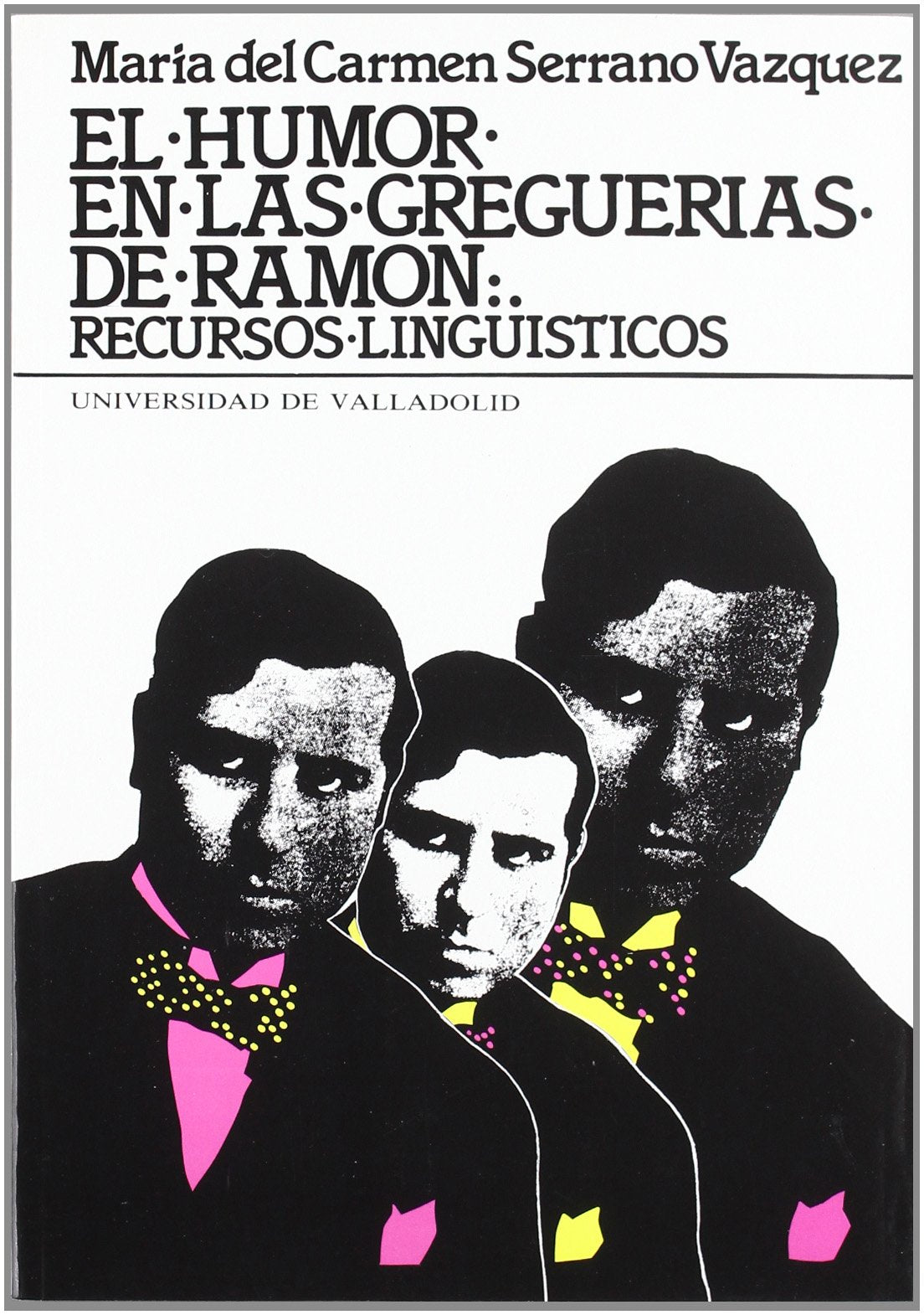 Libro: HUMOR EN LAS GREGUERÍAS DE RAMÓN, EL. RECURSOS LINGÜÍSTICOS