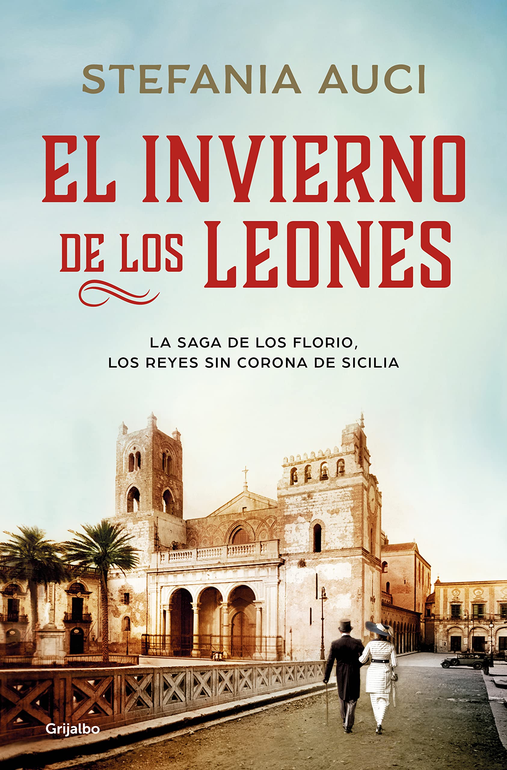 Libro: El invierno de los leones / The Winter of Lions (La Saga De Los Florio) (Spanish Edition)