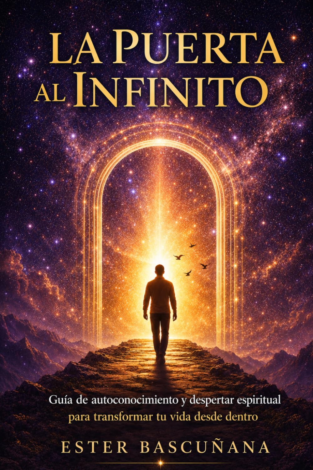 Libro: La Puerta al infinito: Guía de autoconocimiento, despertar espiritual y reconexión interior para transformar tu vida desde dentro (Spanish Edition)