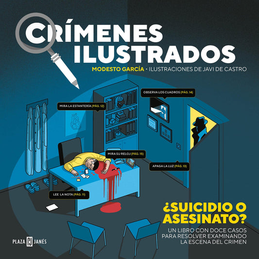 Crímenes ilustrados - ¿Suicidio o asesinato?: Resuelve este y otros once casos examinando la escena del crimen (Obras diversas)