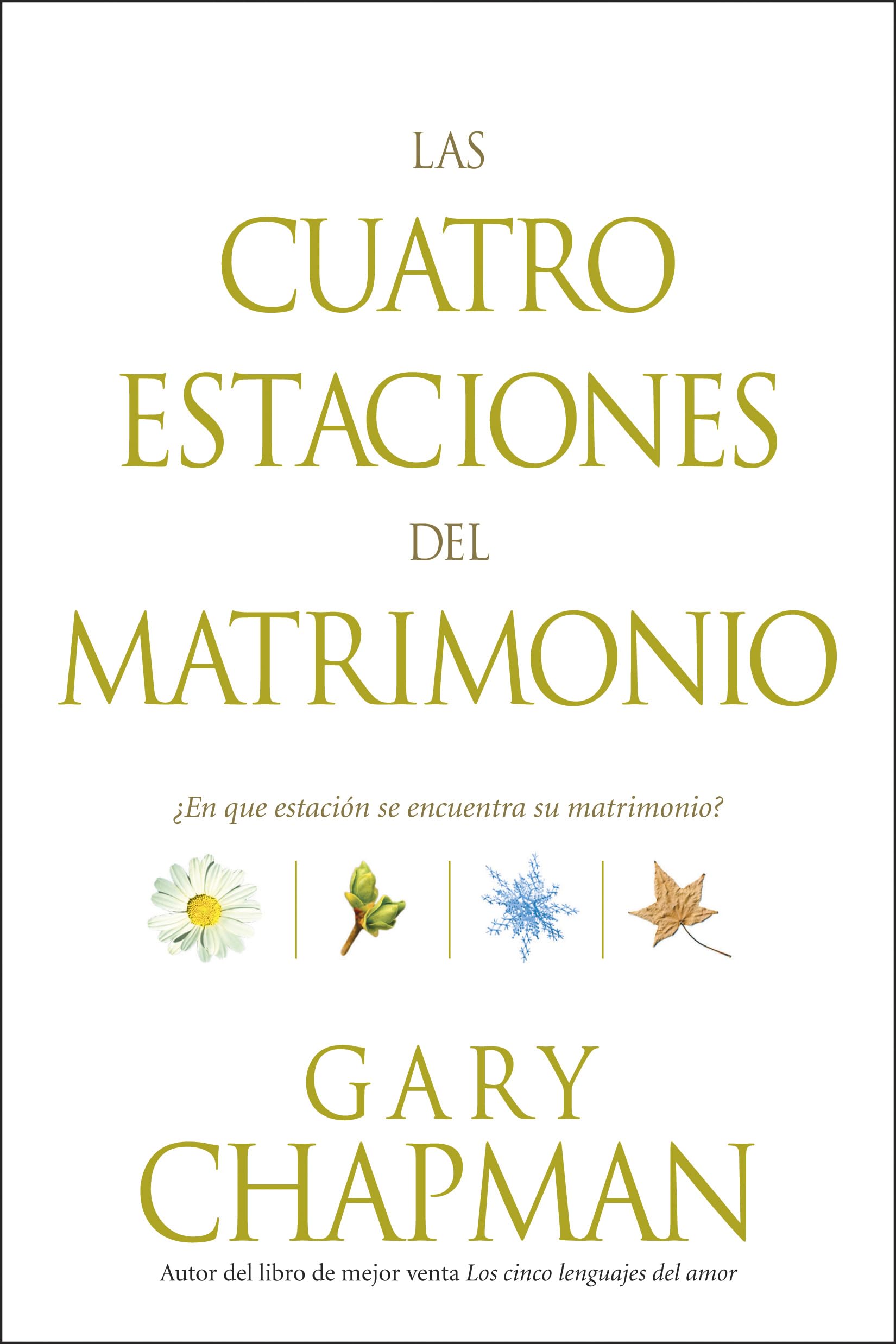 Libro: Las cuatro estaciones del matrimonio: ¿En qué estación se encuentra su matrimonio? (Spanish Edition)