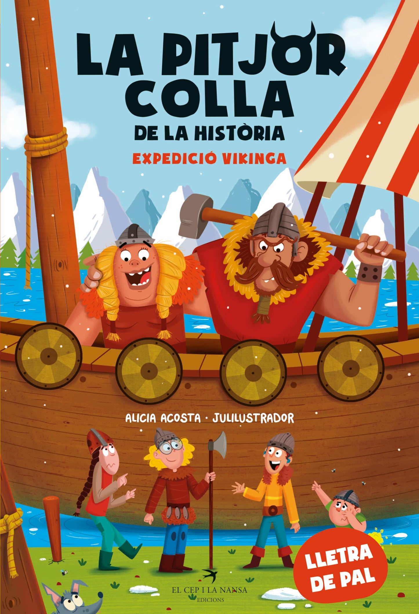 Libro: La pitjor colla de la història. Expedició vikinga. Per aprendre a llegir. Lletra de pal. 3.º títol de la col·lecció d'aventures en tapa tova. + 6 anys (Ja llegim)