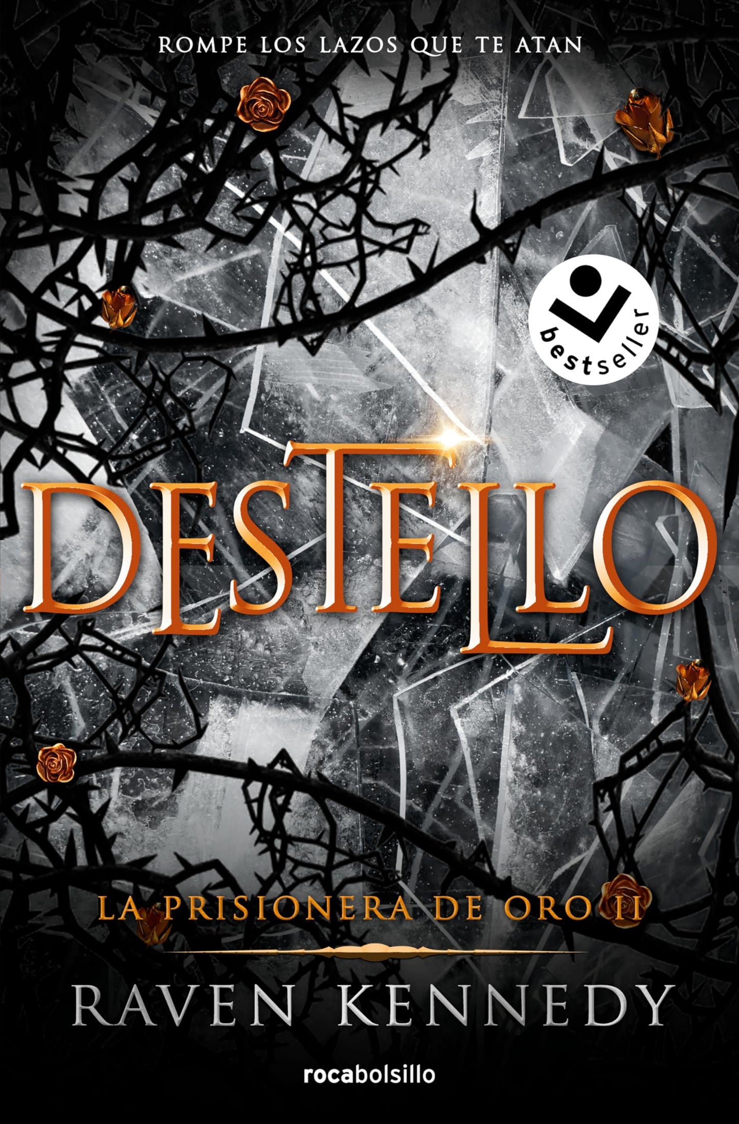 Libro: Destello (La Prisionera de Oro 2) (Best Seller | Ficción)