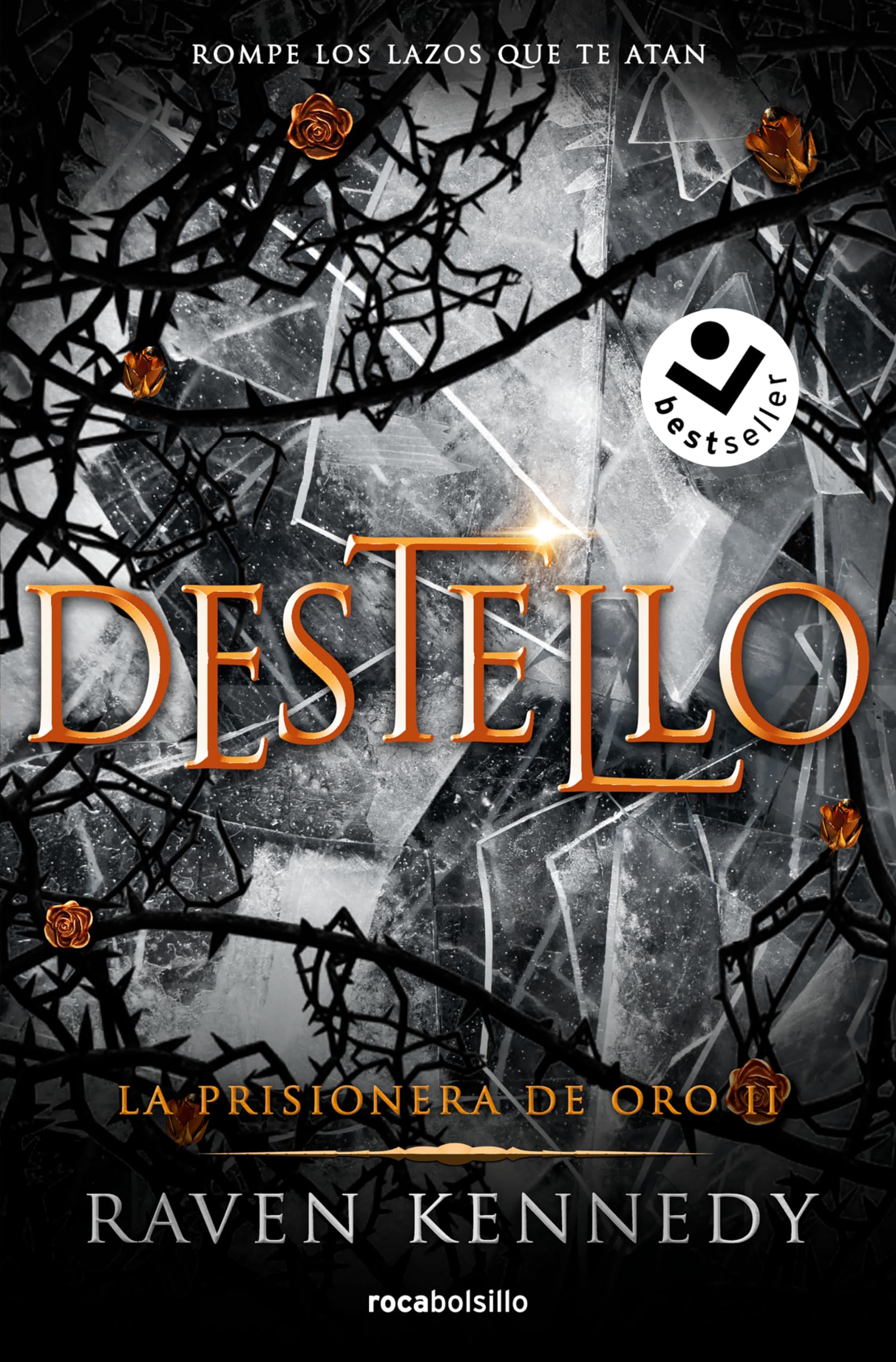 Libro: Destello (La Prisionera de Oro 2) (Best Seller | Ficción)
