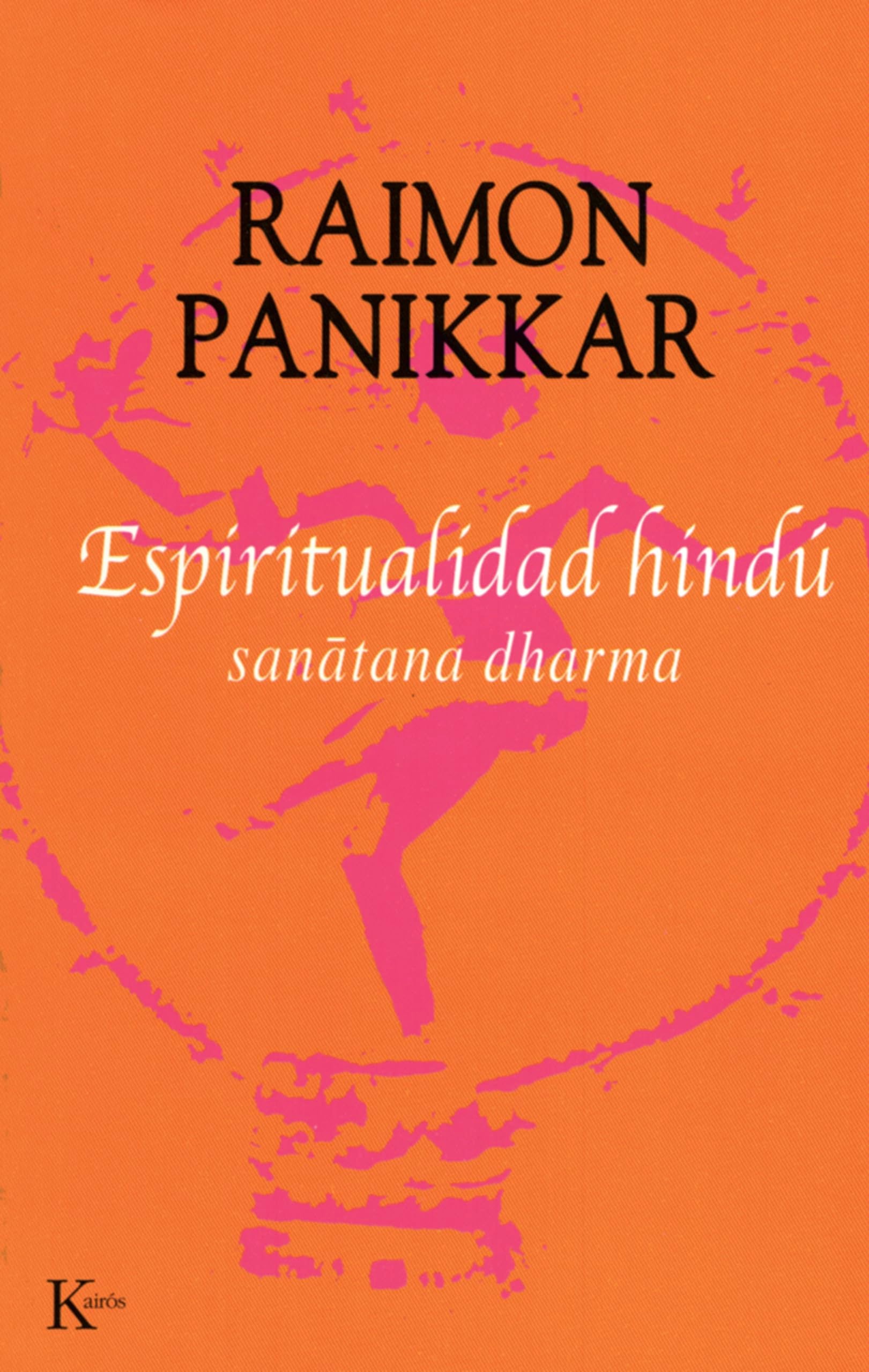 Libro: Espiritualidad hindú: Sanatana dharma (Spanish Edition)
