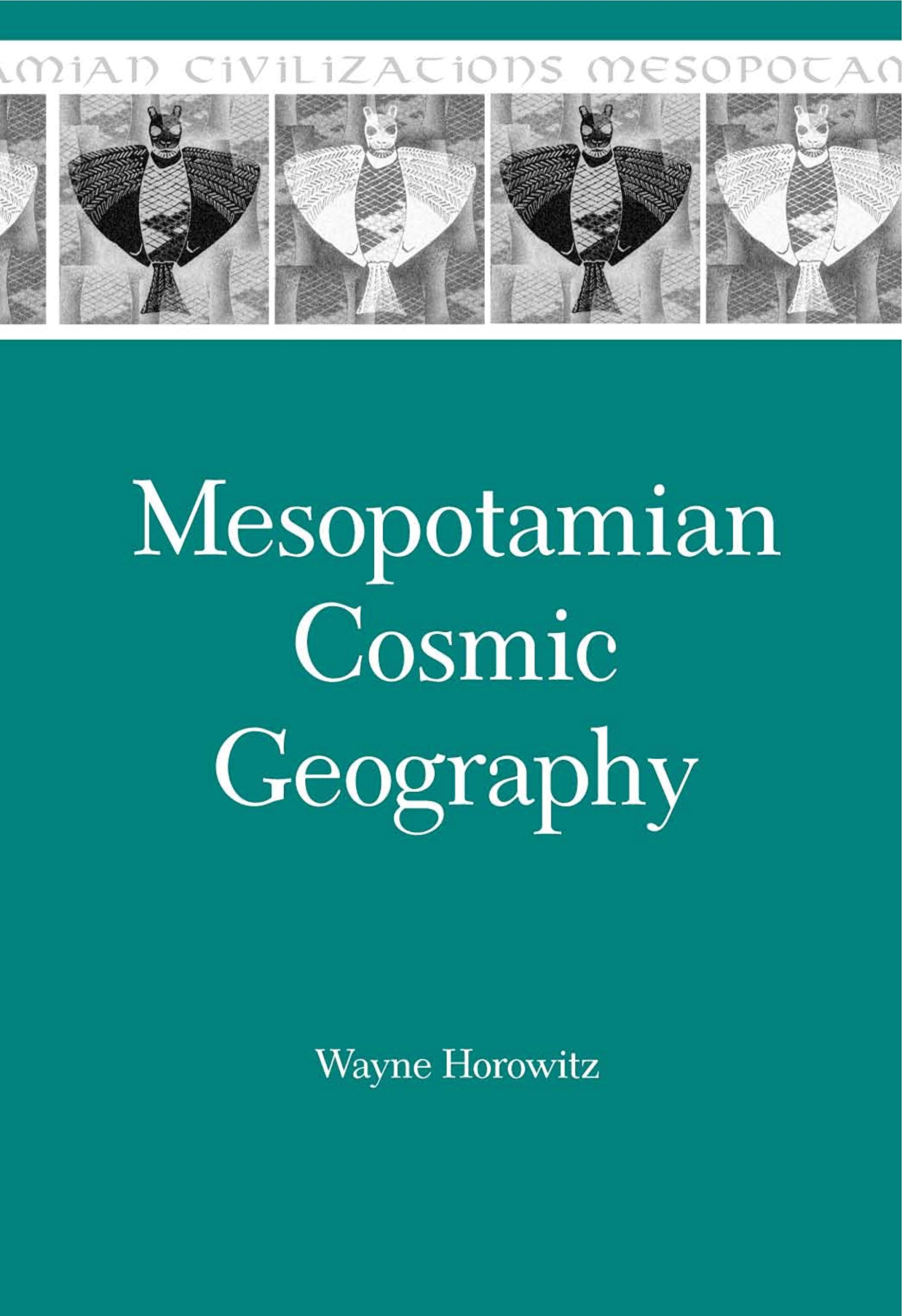 Libro: Mesopotamian Cosmic Geography (Mesopotamian Civilizations)