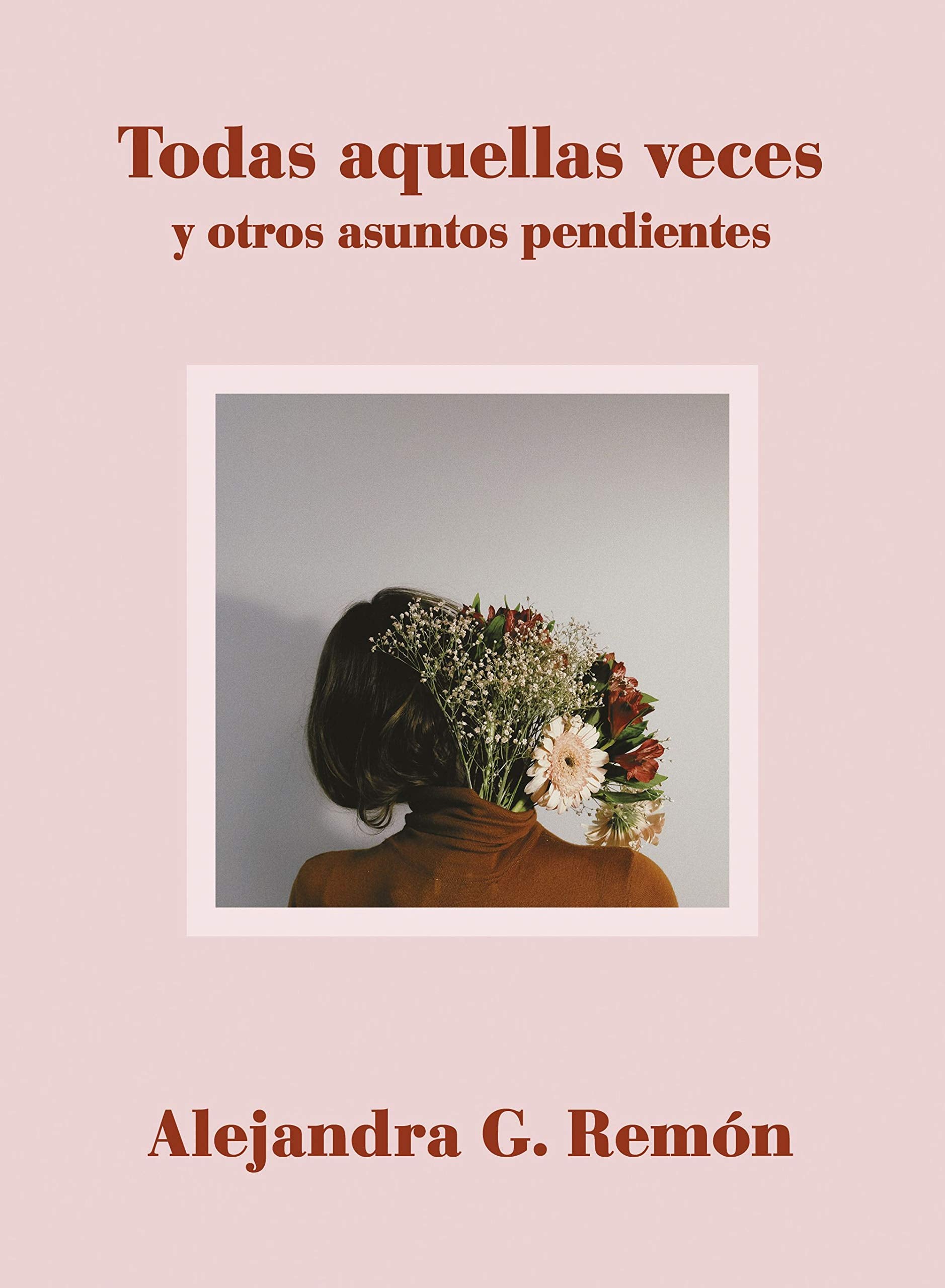 Libro: Todas aquellas veces y otros asuntos pendientes