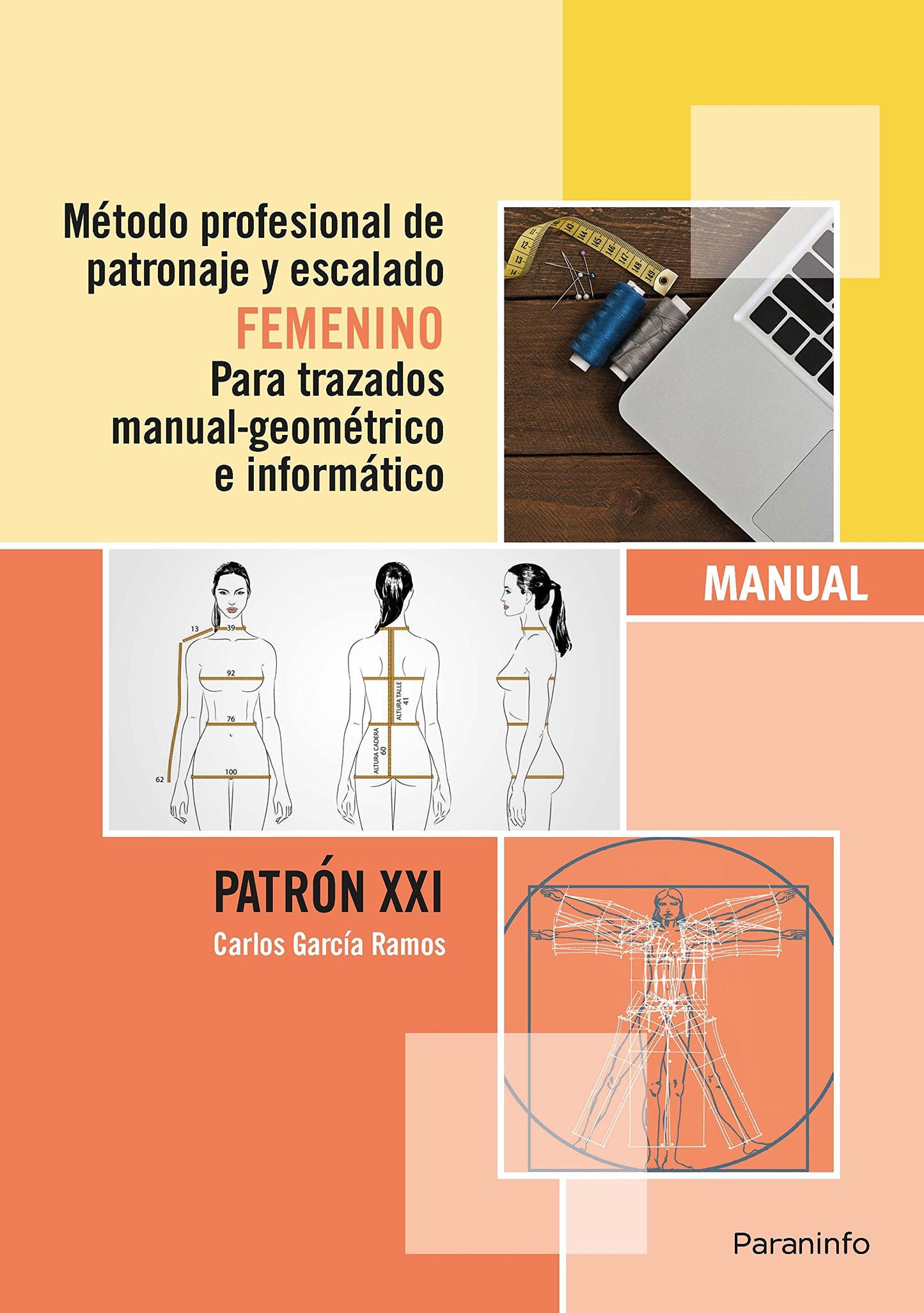 Libro: Método profesional de patronaje y escalado femenino para trazados manual geométrico e informático.Patrón XXI: Patrones de costura femeninos (Oficios)