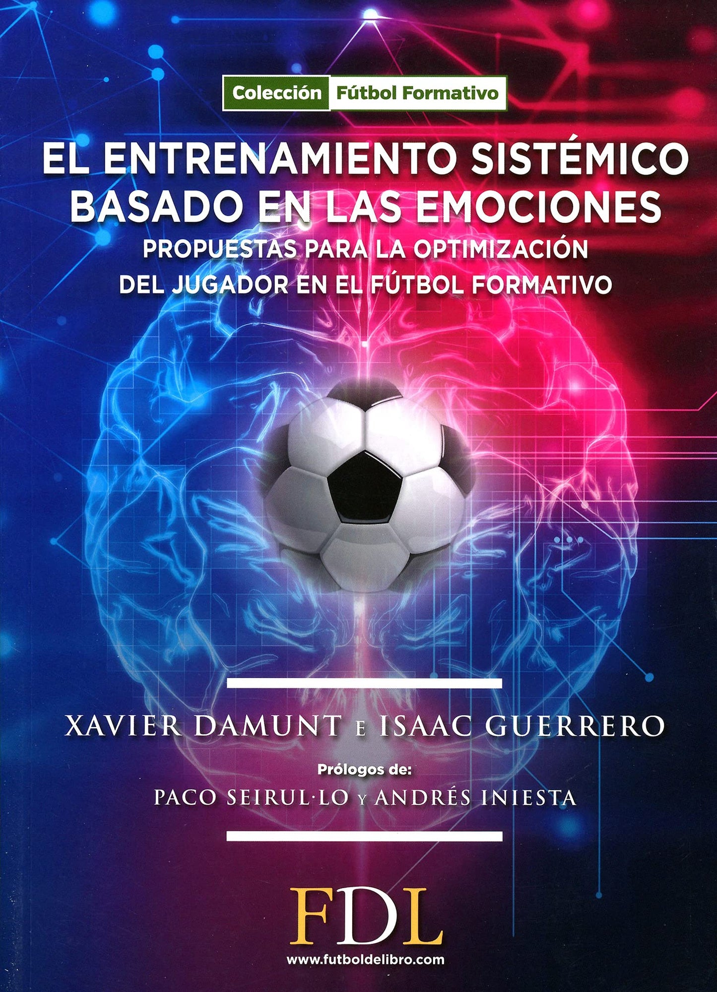 Libro: El entrenamiento sistémico basado en las emociones: Propuesta para la optimización del jugador en el fútbol formativo.