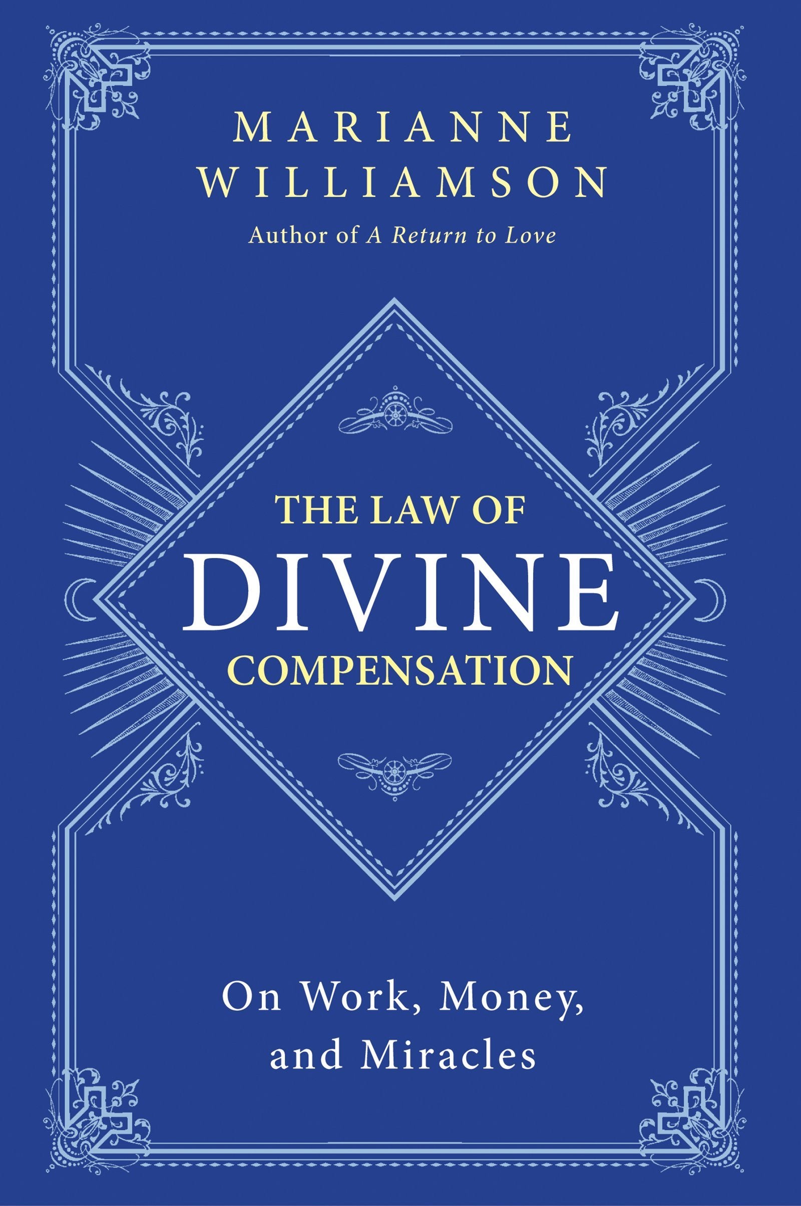 Libro: The Law of Divine Compensation: On Work, Money, and Miracles (The Marianne Williamson Series, 21)