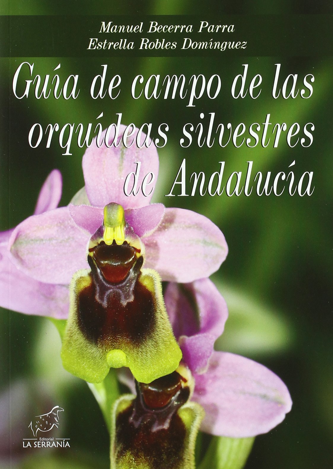 Libro: Guía de campo de las orquídeas silvestres de Andalucía