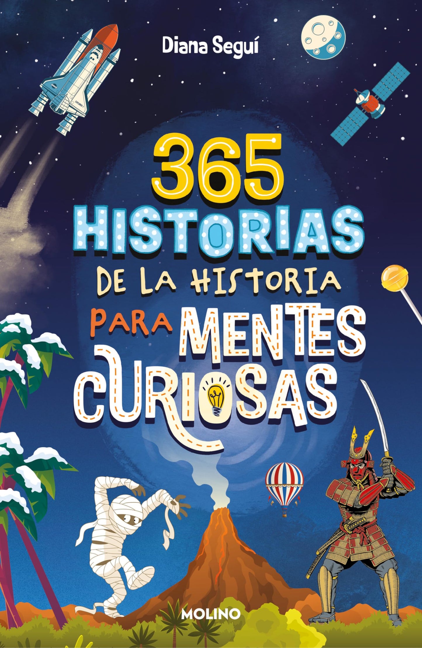 Libro: 365 historias de la historia para mentes curiosas: Los datos, las anécdotas y los secretos mejor guardados de la historia para pasarlo bien aprendiendo (No ficción infantil)