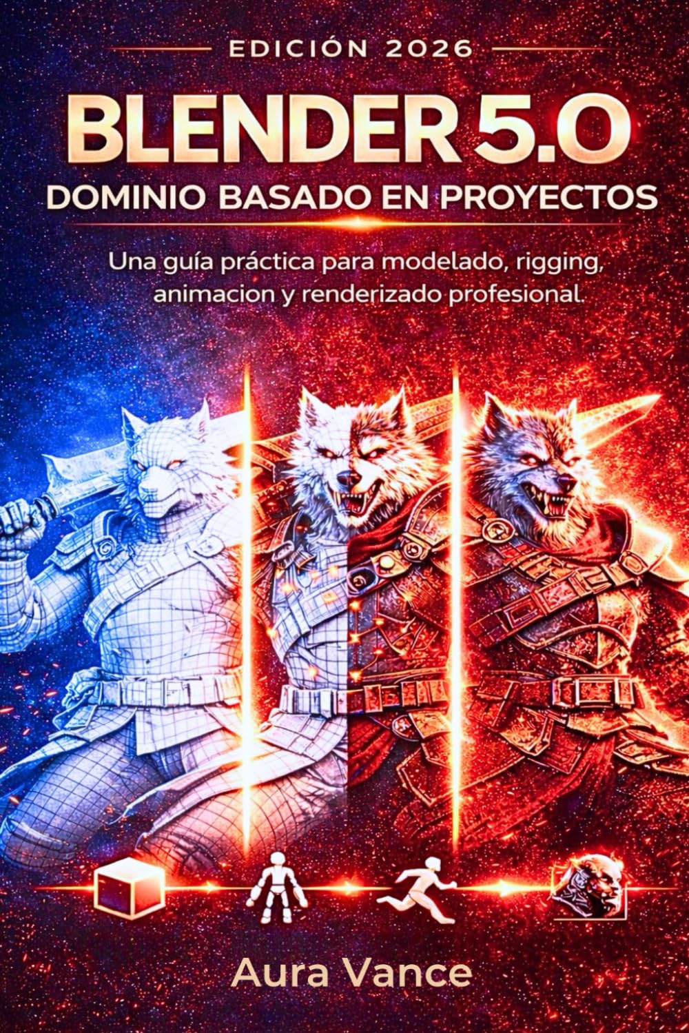 Libro: Blender 5.0: Dominio basado en proyectos (edición 2026): Una guía práctica para modelado, rigging, animación y renderizado profesional (Spanish Edition)