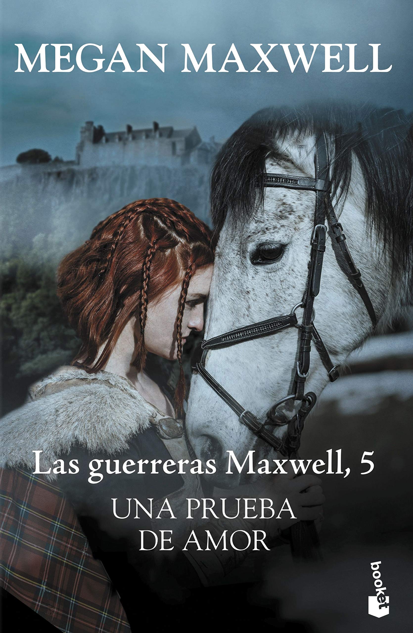 Una prueba de amor: Las guerreras Maxwell 5 (Biblioteca Megan Maxwell)