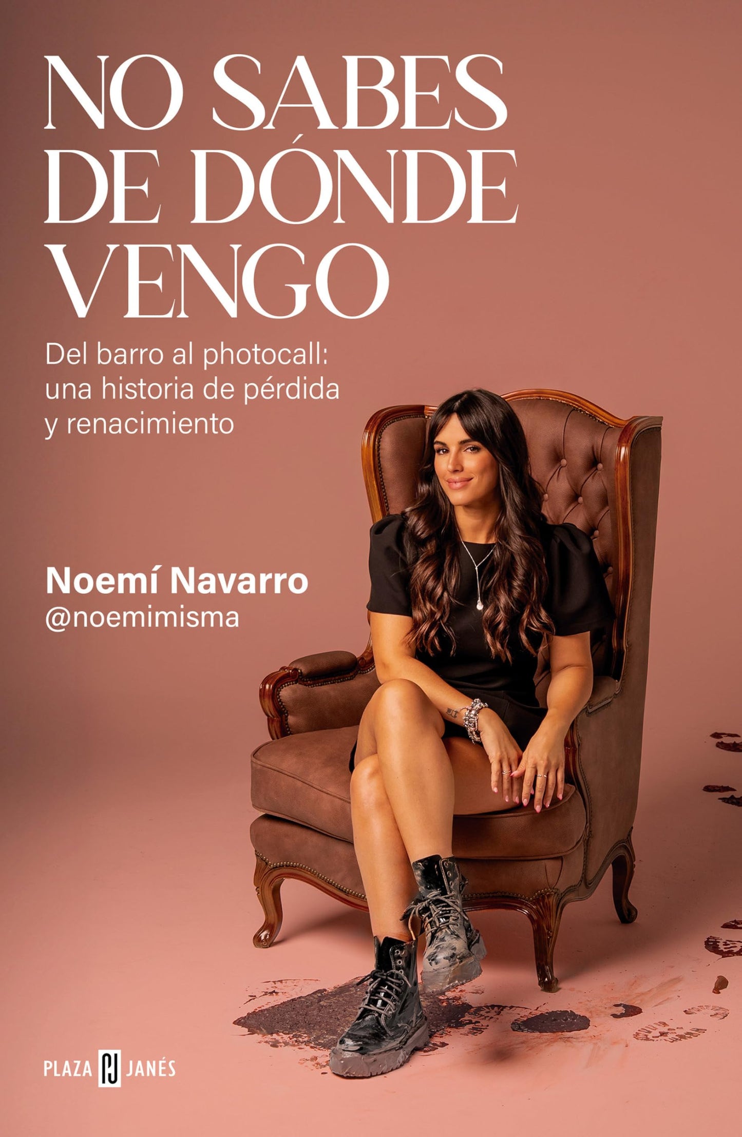 Libro: No sabes de dónde vengo: Del barro al photocall: una historia de pérdida y renacimiento (Obras diversas)