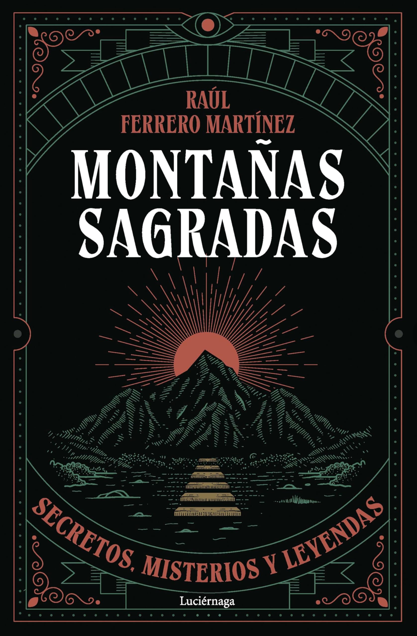 Libro: Montañas sagradas: Secretos, misterios y leyendas (ENIGMAS Y CONSPIRACIONES)