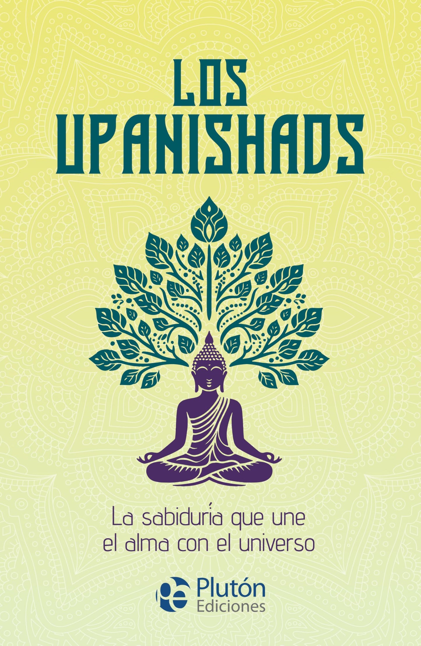 Libro: Los Upanishads: La sabiduría que une el alma con el universo